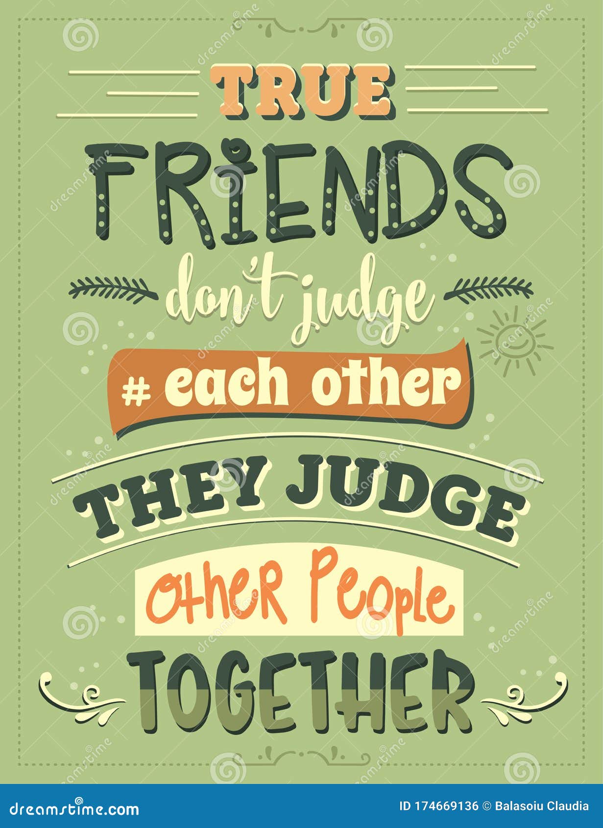 True Friends Don`t Judge Each Other, they Judge Other People Together. Funny  Inspirational Quote Stock Illustration - Illustration of phrase, friends:  174669136
