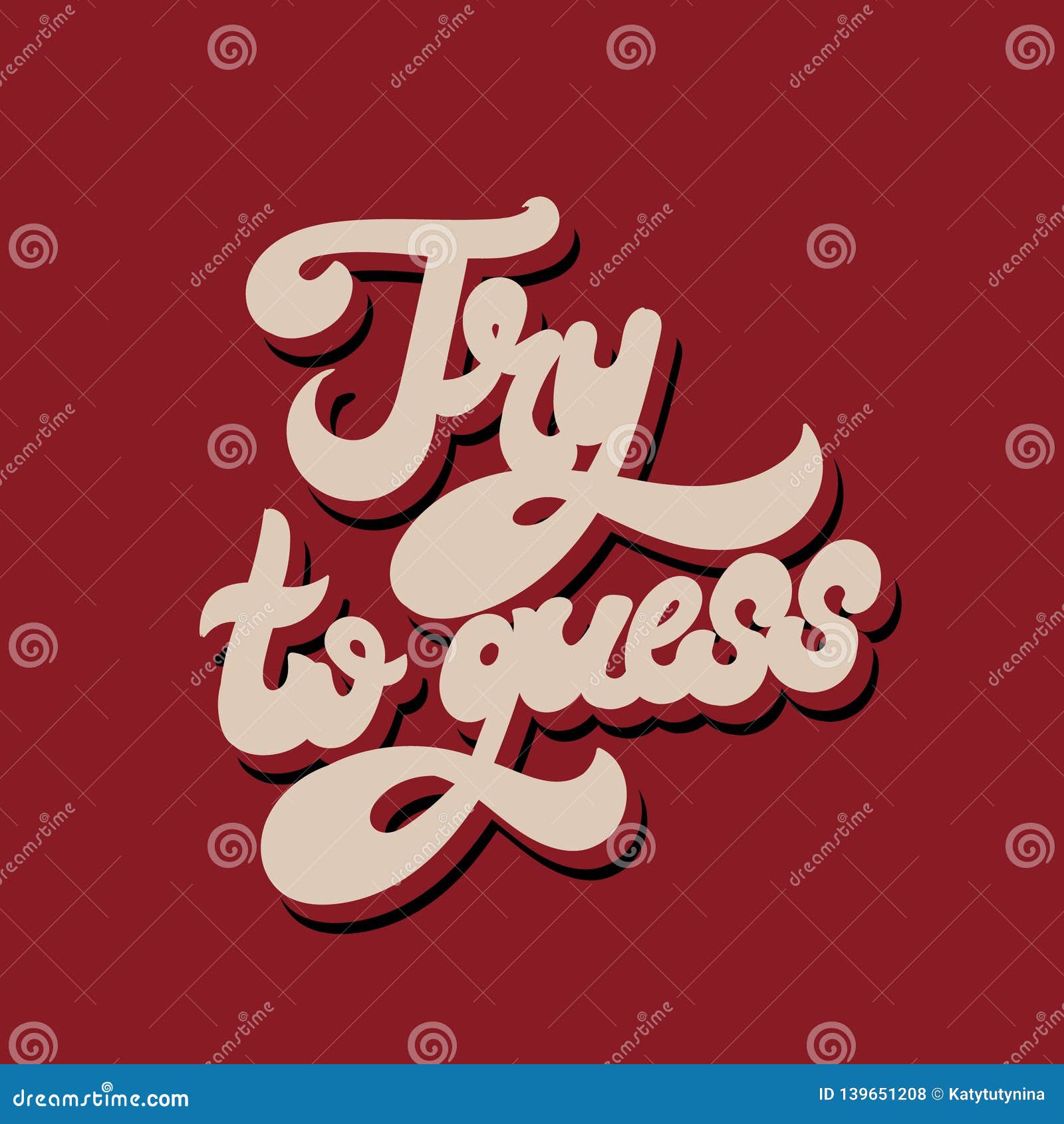 Try To Guess. Hand Drawn Lettering Isolated Stock Vector - Illustration creative, english: