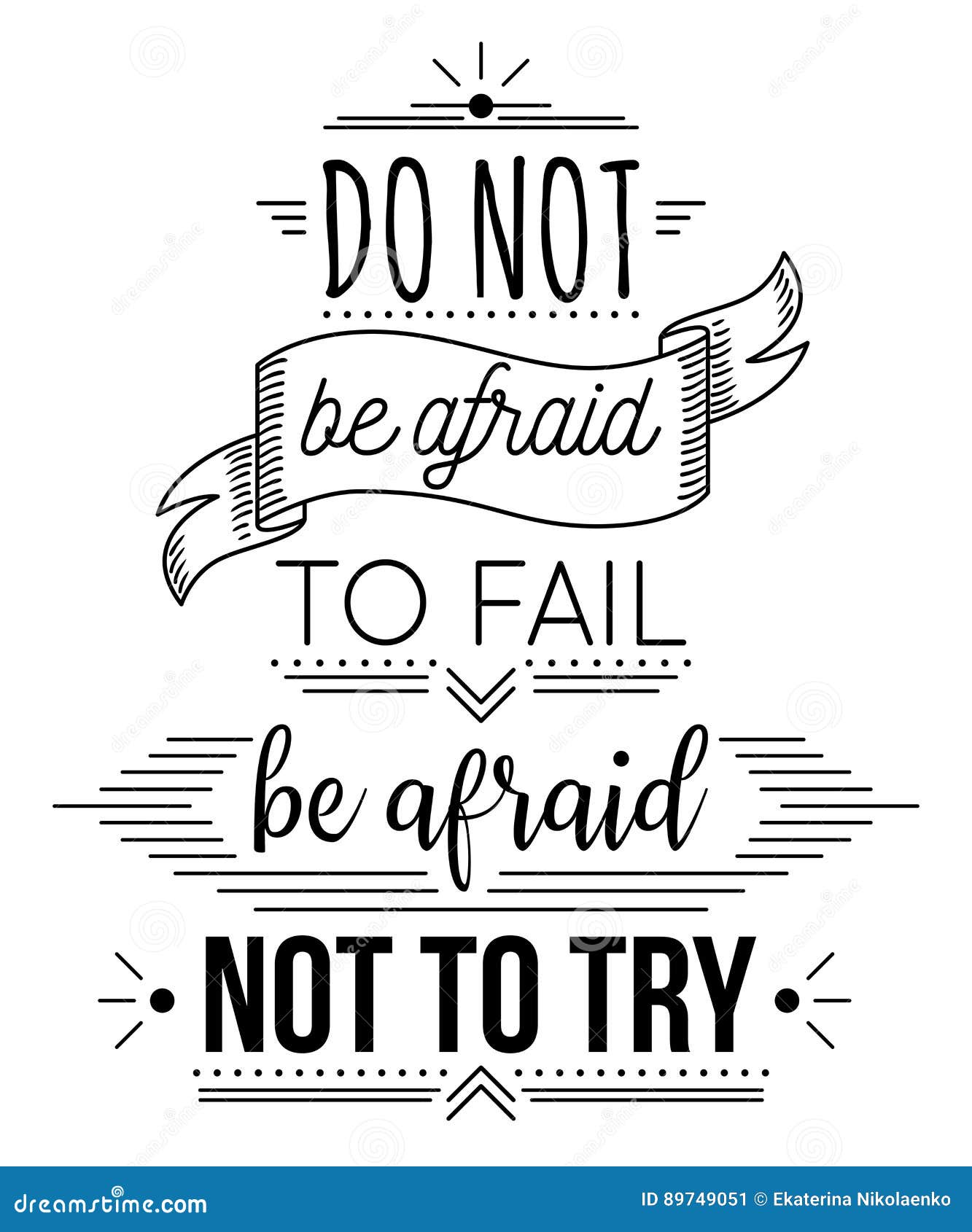 typography poster with hand drawn s. inspirational quote. do not be afraid to fail be afraid not to try.