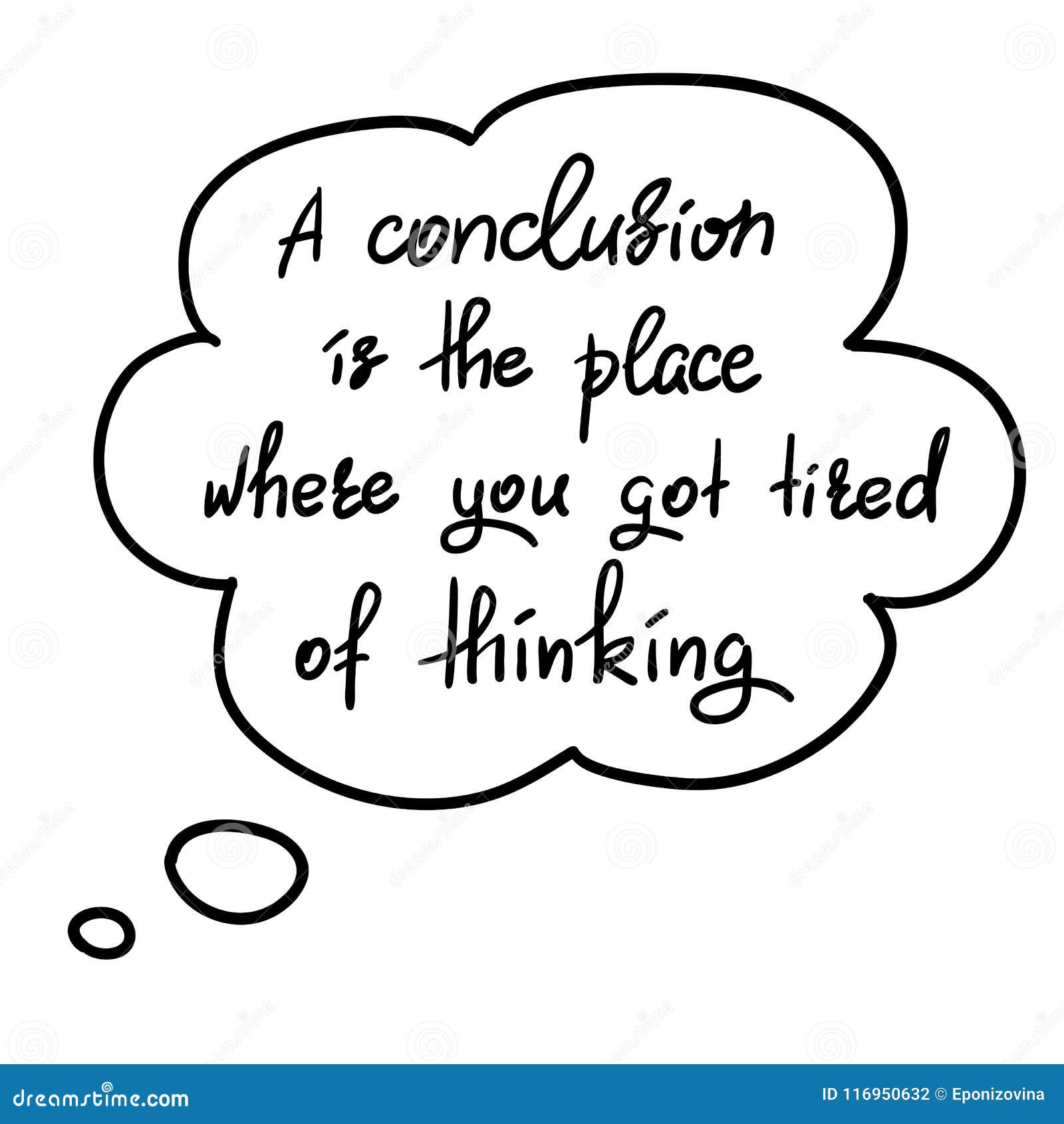 Une Conclusion Est L Endroit Ou Vous Vous Etes Fatigue De La Pensee Illustration De Vecteur Illustration Du Positif Illustration Une Conclusion Est L Endroit Ou Vous Vous Etes Fatigue De La Pensee Illustration De Vecteur Illustration Du Positif Illustration