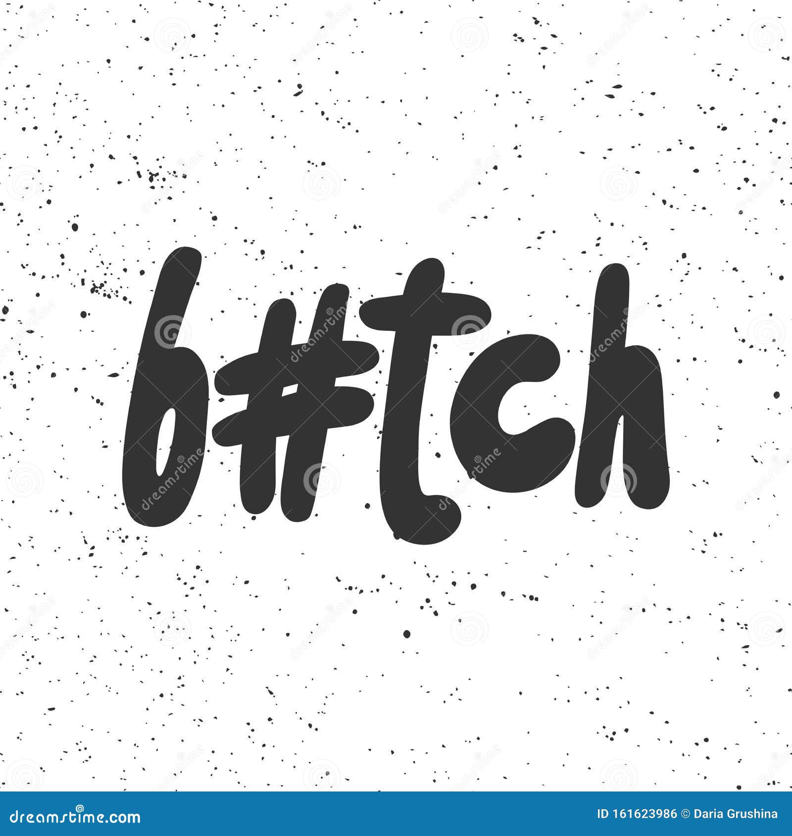 Bitch. Hashtag. Vector Hand Drawn Illustration with Cartoon