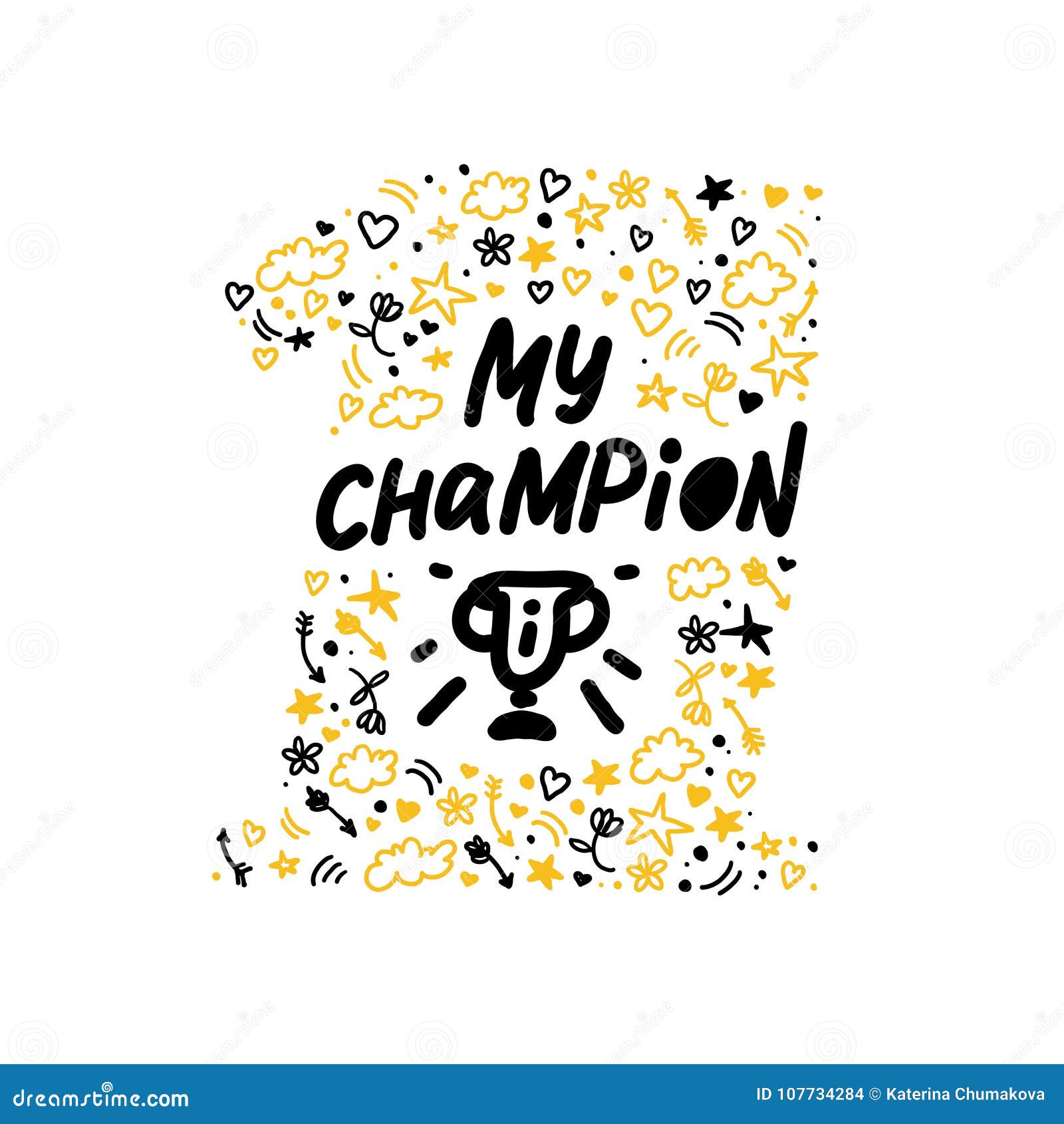 Vector Hand Made Lettering Love QuoteYou My Champion and Decor Elements and Pattern Isolated on White Background. Stock Vector - Illustration graphic, champion: 107734284