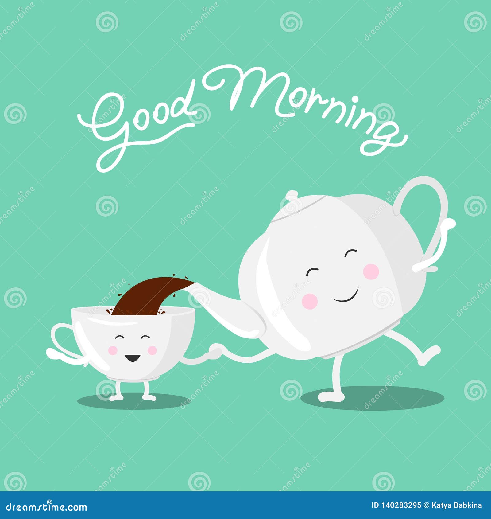 Vector Illustration with Cartoon Characters of Cup, Tea Pouring Out of  Teapot and Inscription Good Morning on Green Background. Stock Vector -  Illustration of card, drink: 140283295