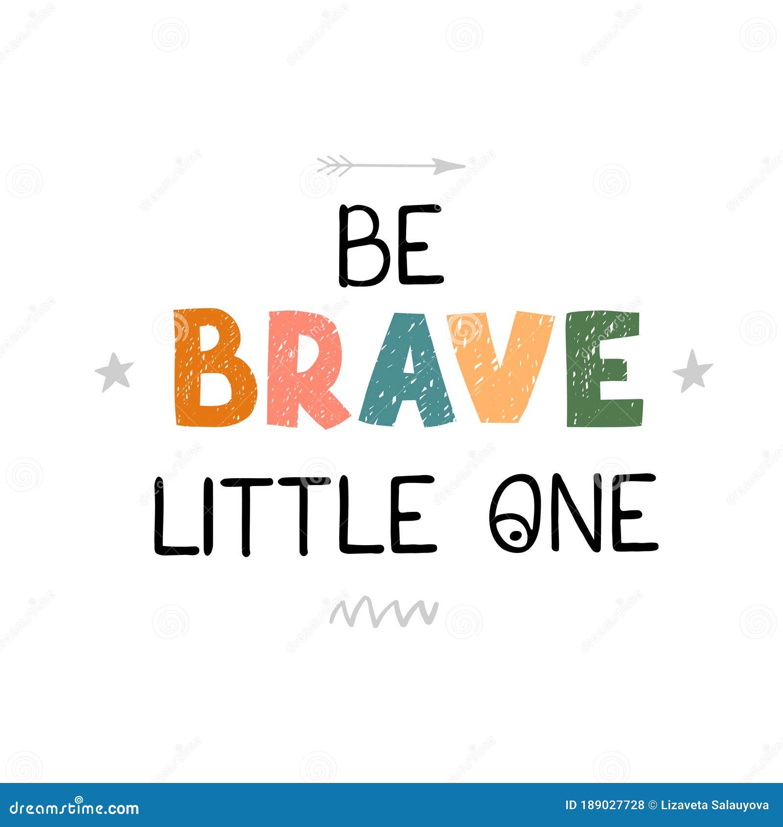 Be Brave Little One Stock Illustrations 73 Be Brave Little One Stock Illustrations Vectors Clipart Dreamstime