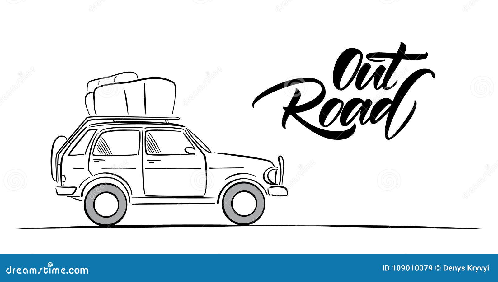 Hand Drawn Travel Car and Handwritten Lettering of Out Road. Sketch Line  Design Stock Vector - Illustration of logo, road: 109010079
