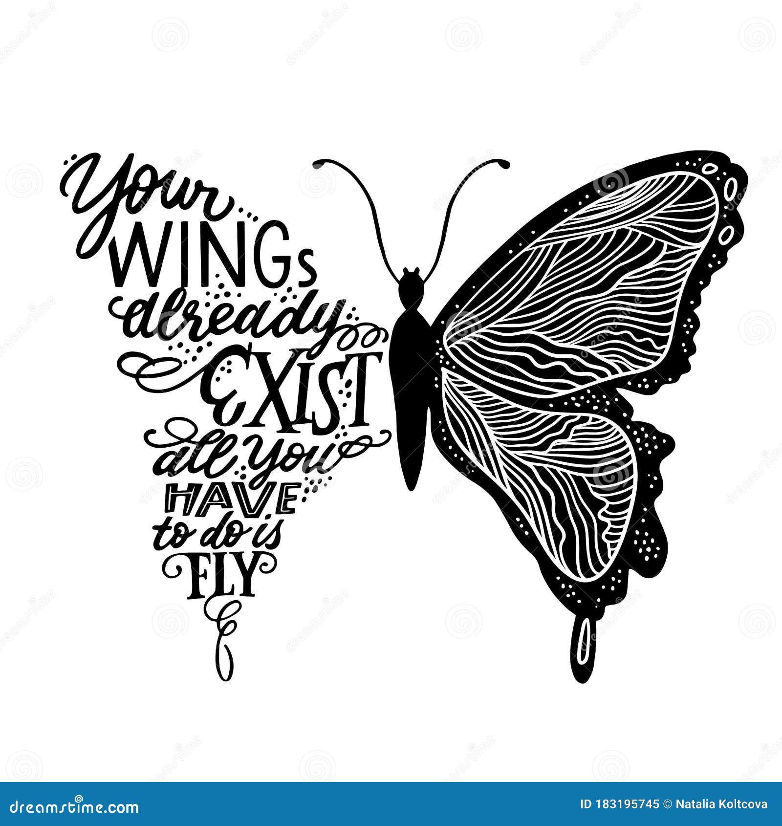 Vector Illustration - Hand Lettering Quote In Butterfly Silhouette. Your Wings Already Exists ...