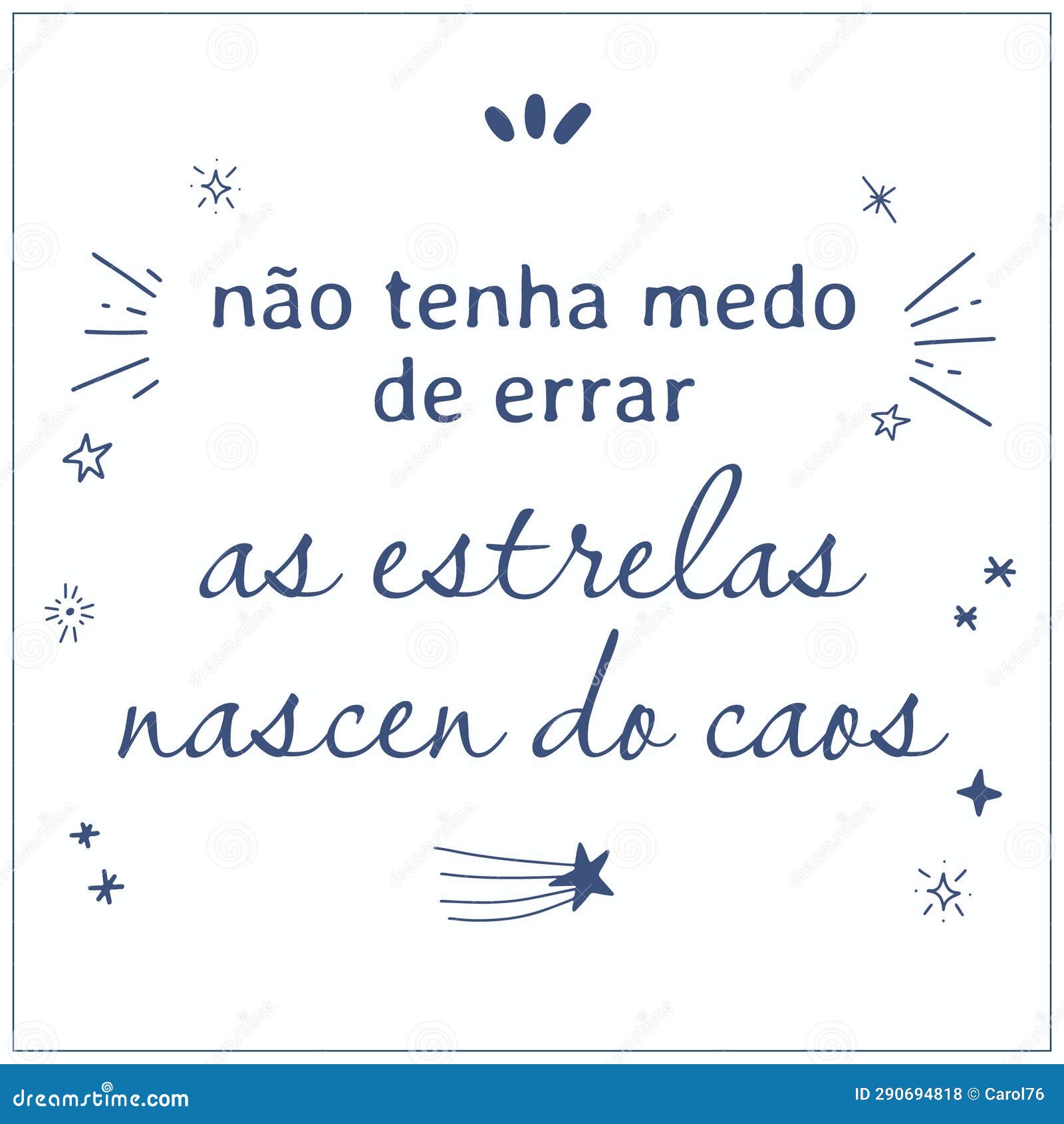  inspirational quote in portuguese. out of caos brillant stars are born.