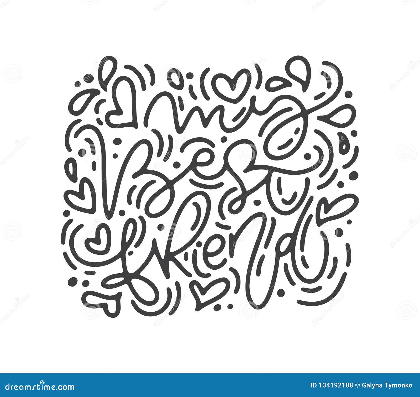 images Best Friend Valentines Day Card Print https www dreamstime com vector monoline calligraphy phrase my best friend valentines day hand drawn lettering heart holiday sketch doodle vector monoline image134192108