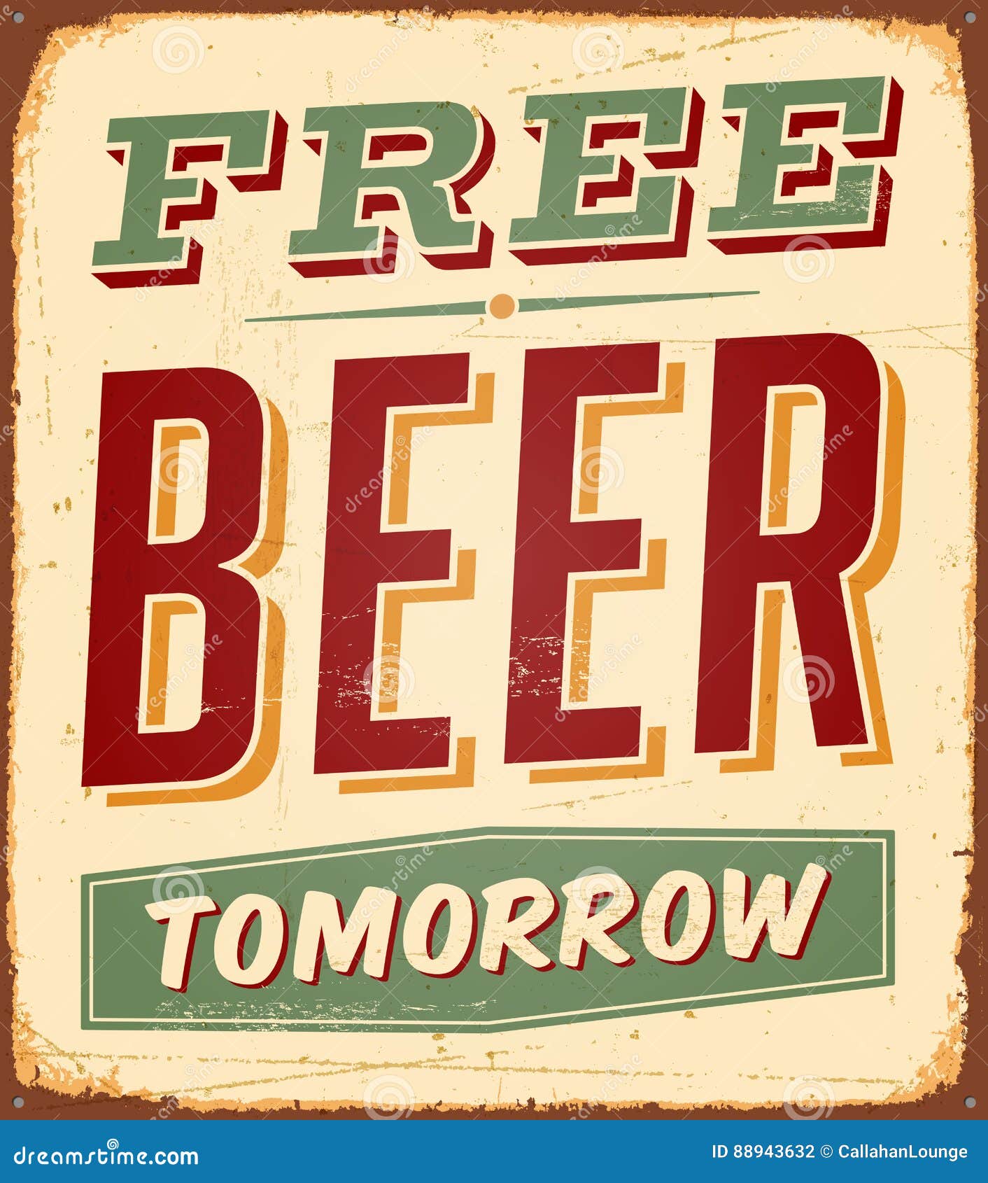vintage rusty free beer tomorrow metal sign.