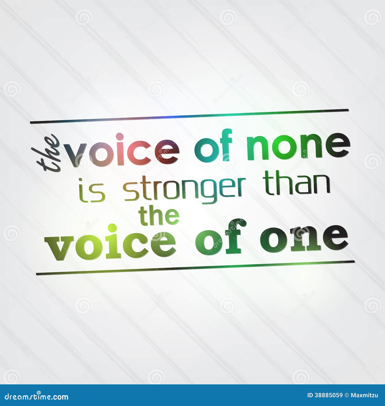 voice of none is stronger than the voice of one