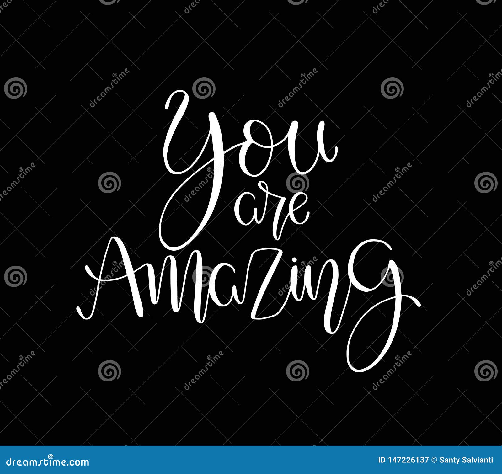 You are amazing. Positive quote handwritten with brush typography. Inspirational and motivational phrase. Hand lettering and calligraphy for designs: t-shirts, poster, greeting cards, etc