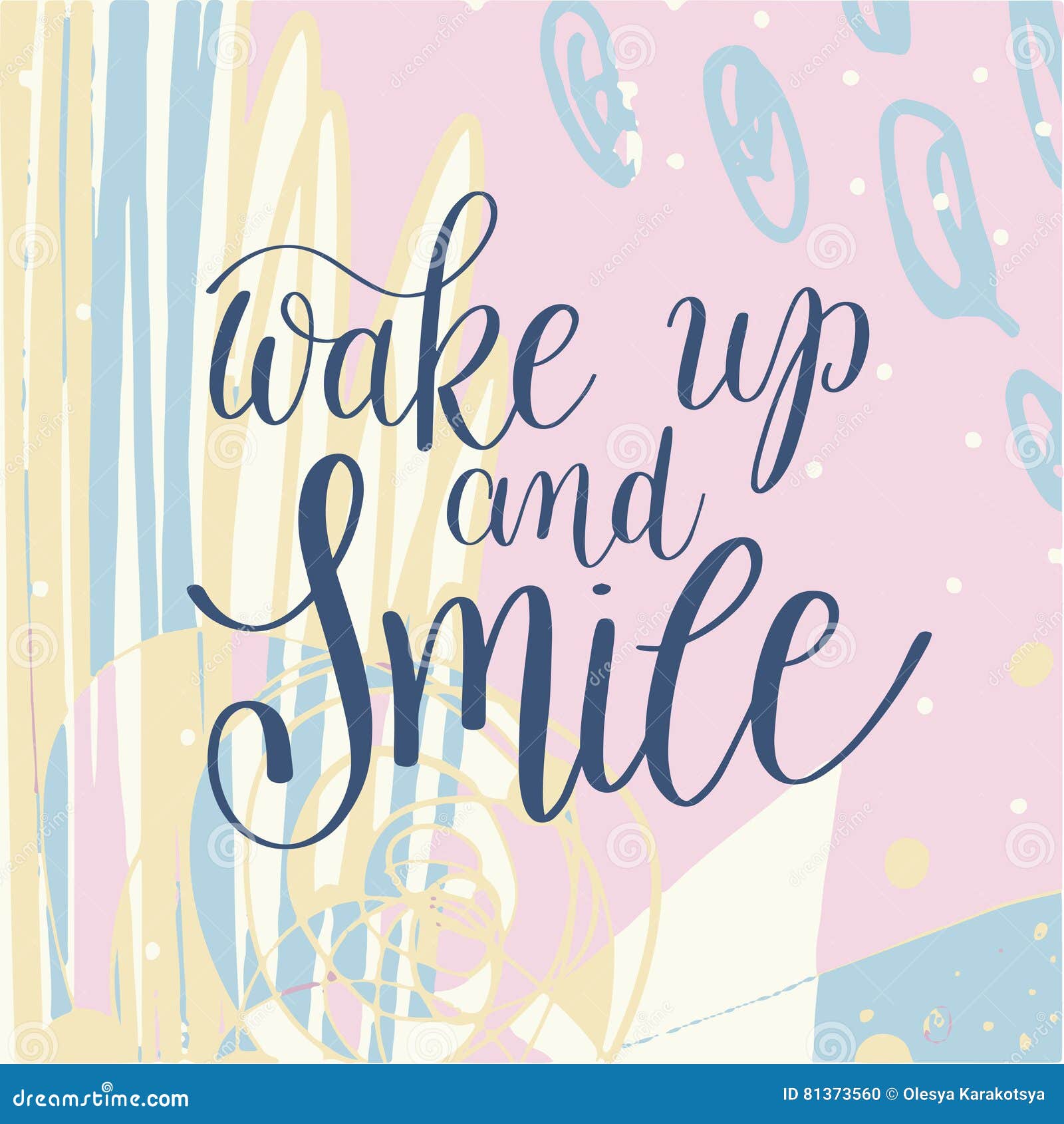 Wake Up And Smile Handwritten Lettering Positive Quote On Abstra Stock Vector - Illustration Of Decoration, English: 81373560