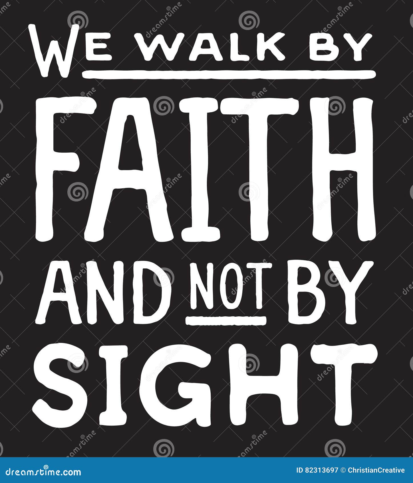 we walk by faith and not by sight