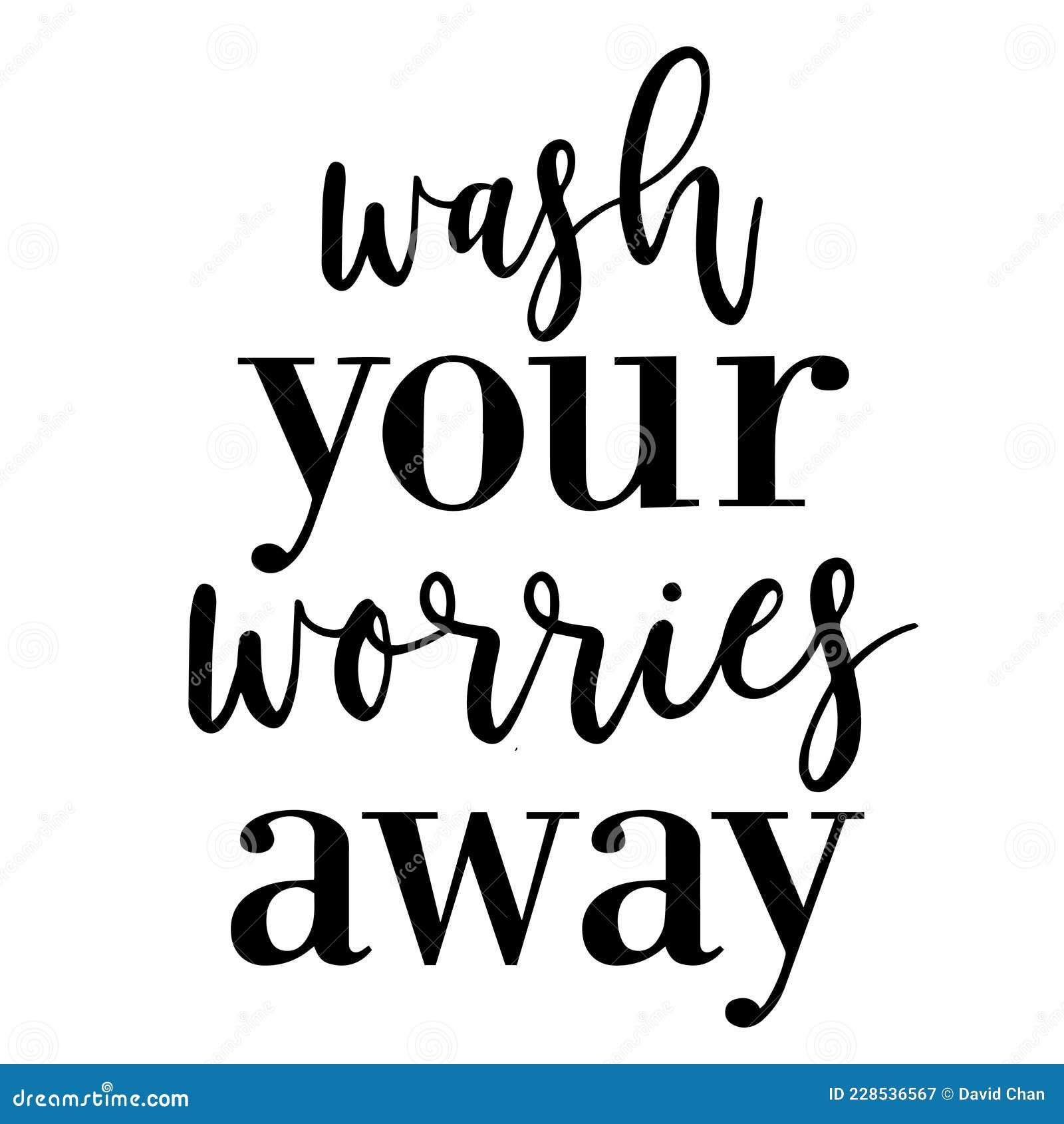 Wash Your Worries Away Inspirational Quotes Stock Vector - Illustration ...