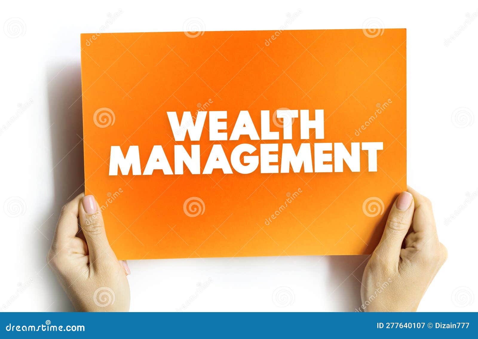 Wealth Management Process of Making Decisions about Your Assets with