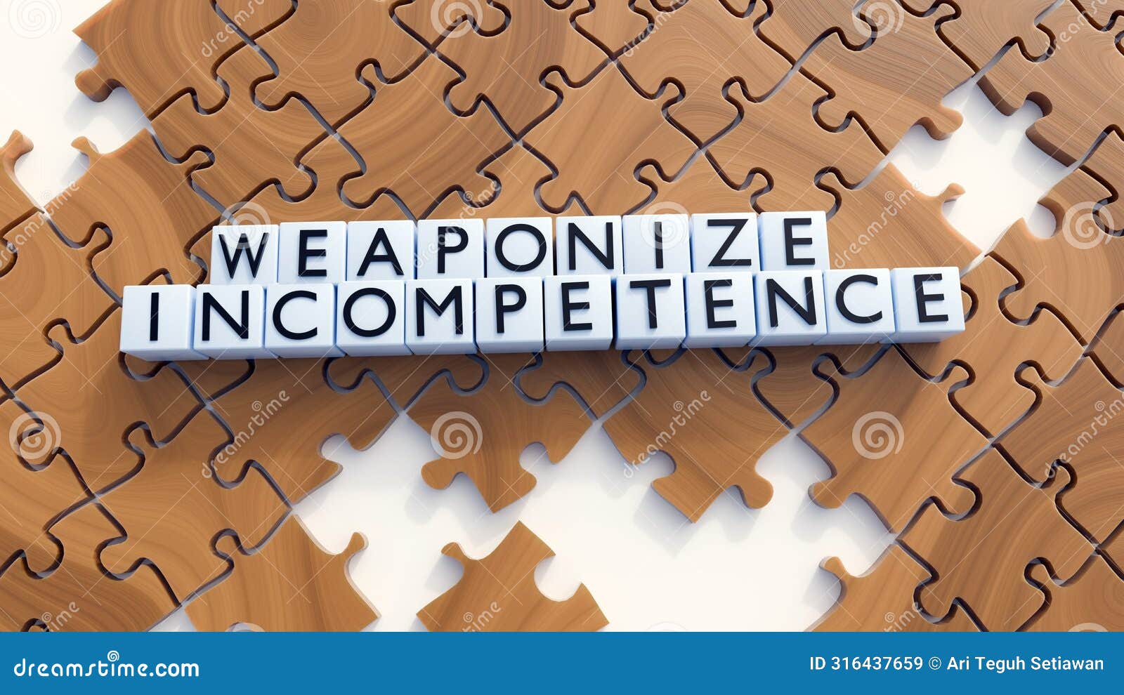 weaponized incompetence with uncomplete jigsaw pieces