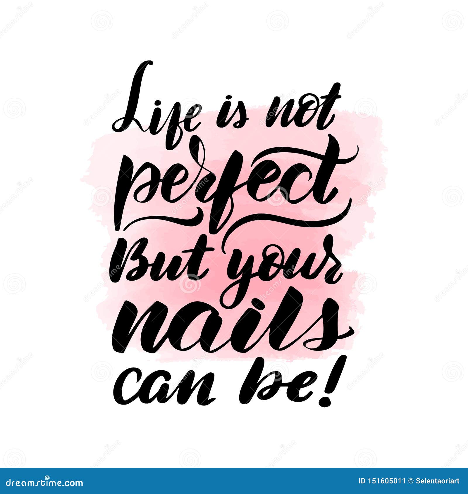Life is Not Perfect, but Your Nails Can Be Stock Vector Illustration