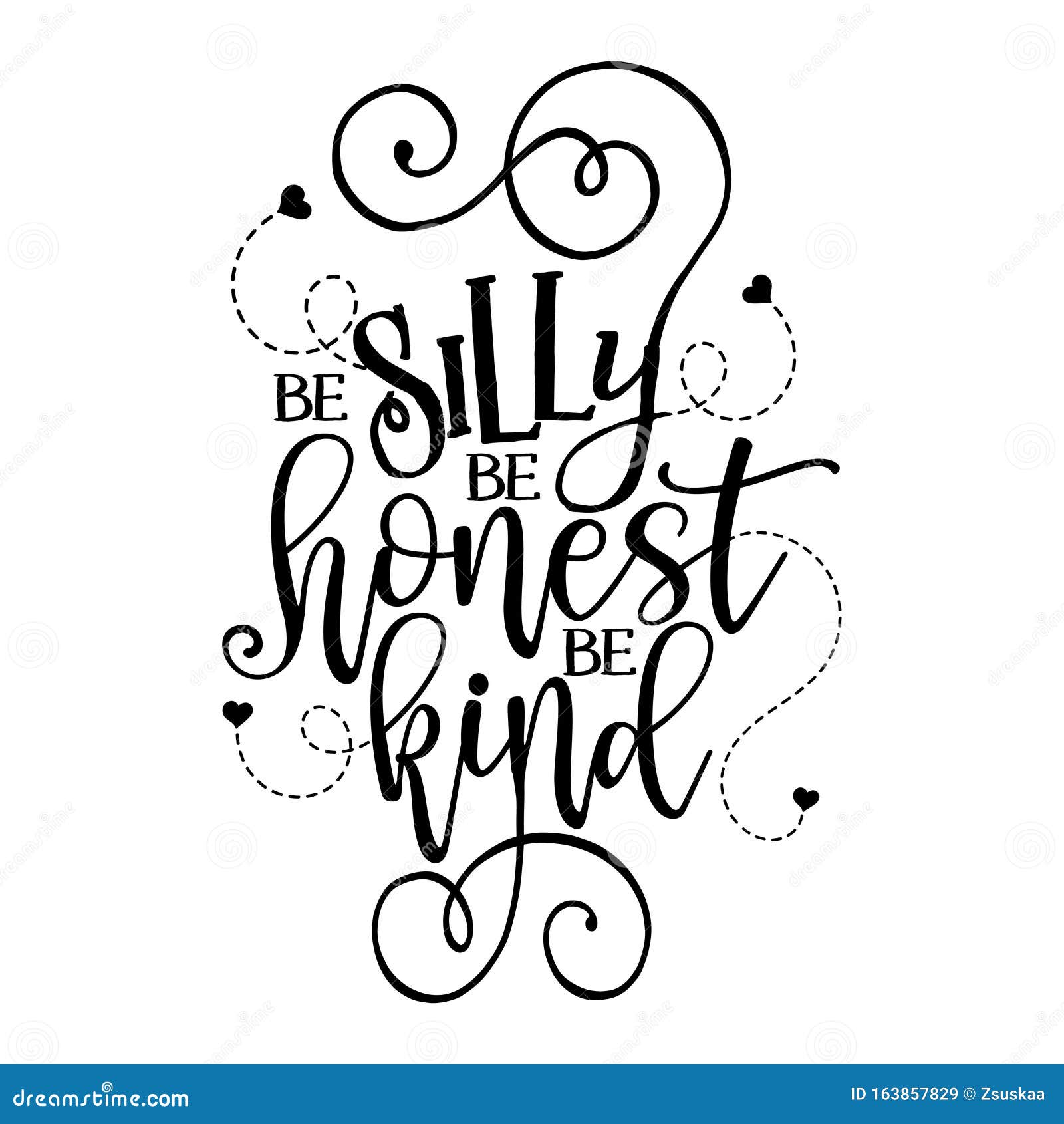 be silly be honest be kind - funny hand drawn calligraphy text.