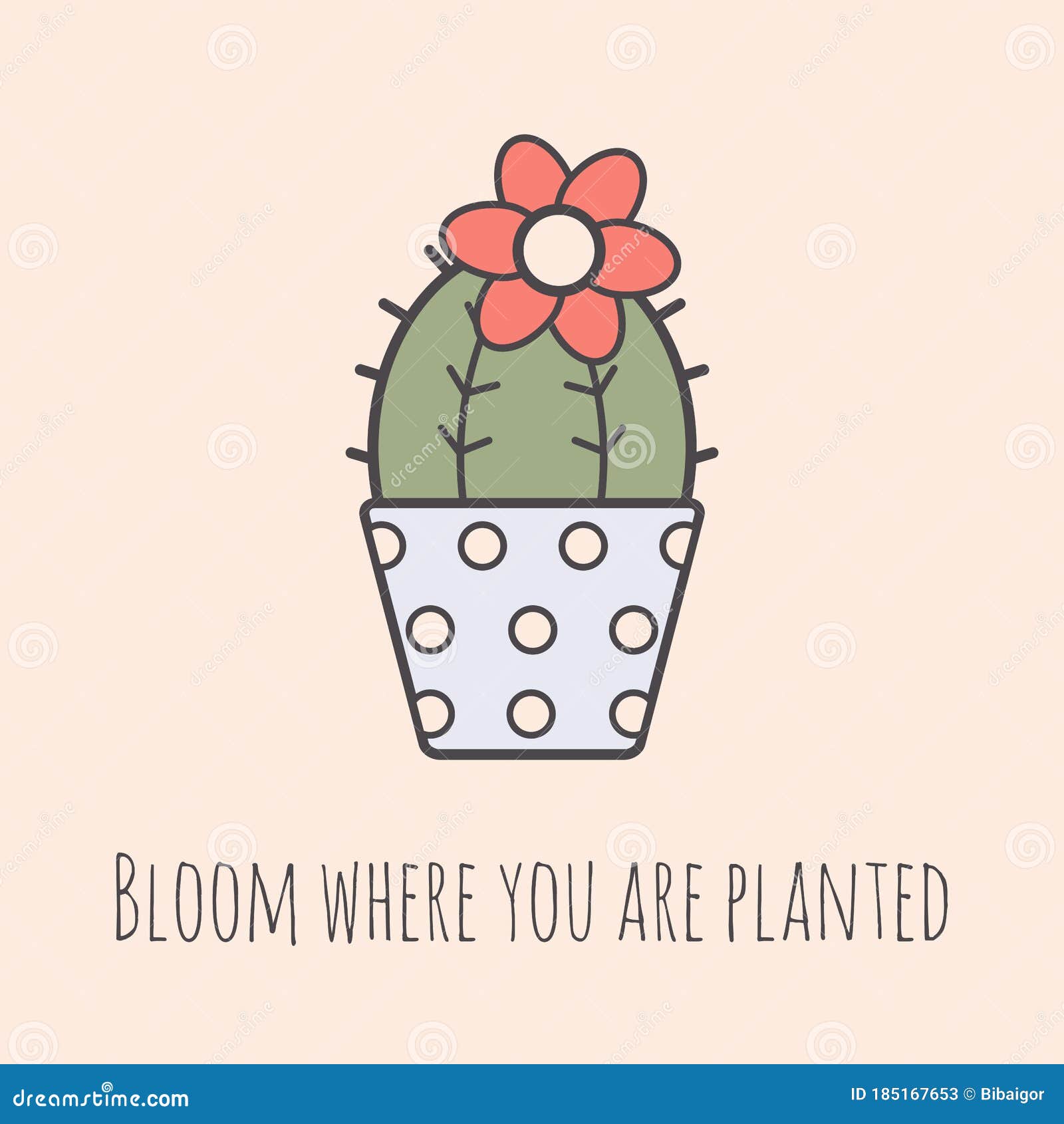 Flower Quote. Bloom Where You are Planted. Cactus Plant with Flower