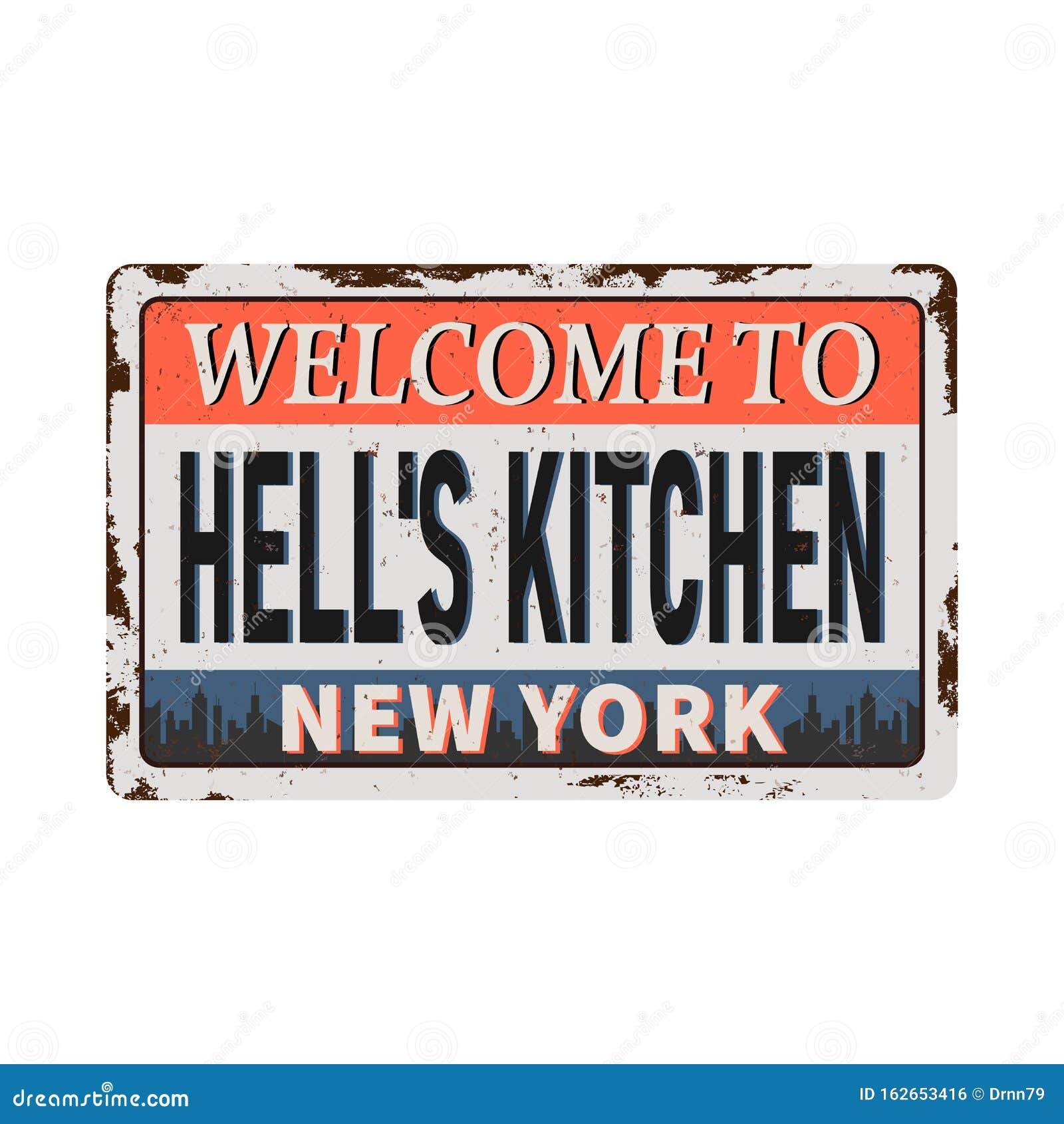 Welcome To Hell S Kitchen New York Vintage Rusty Metal Sign On A White Background Vector Illustration Stock Vector Illustration Of Retro Antique