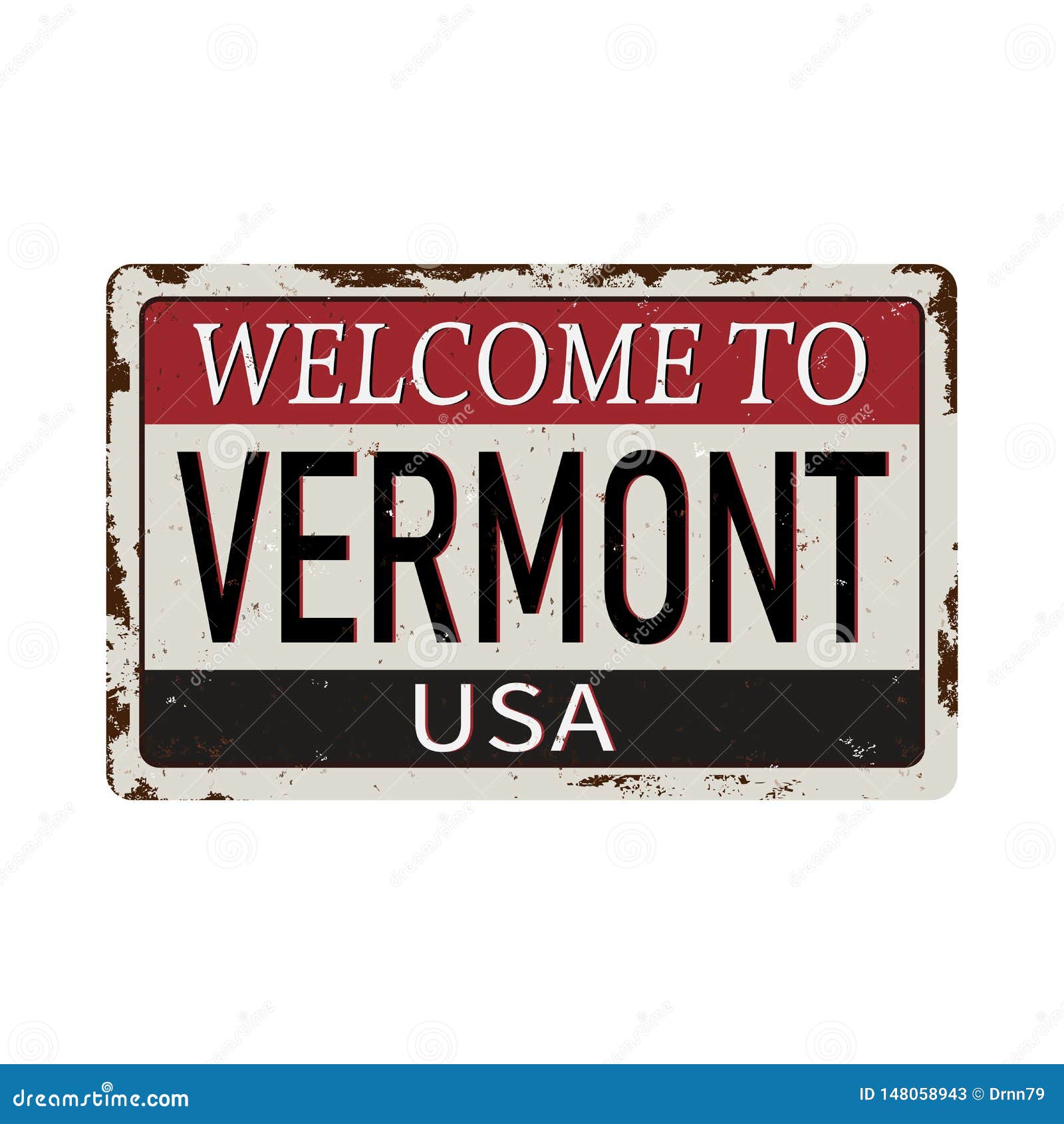 Welcome To Vermont Vintage Rusty Metal Sign On A White Background