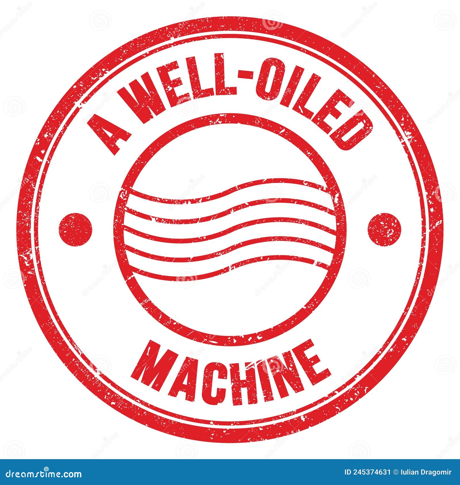 A Well Oiled Machine Text On Red Round Postal Stamp Sign Stock Illustration Illustration Of