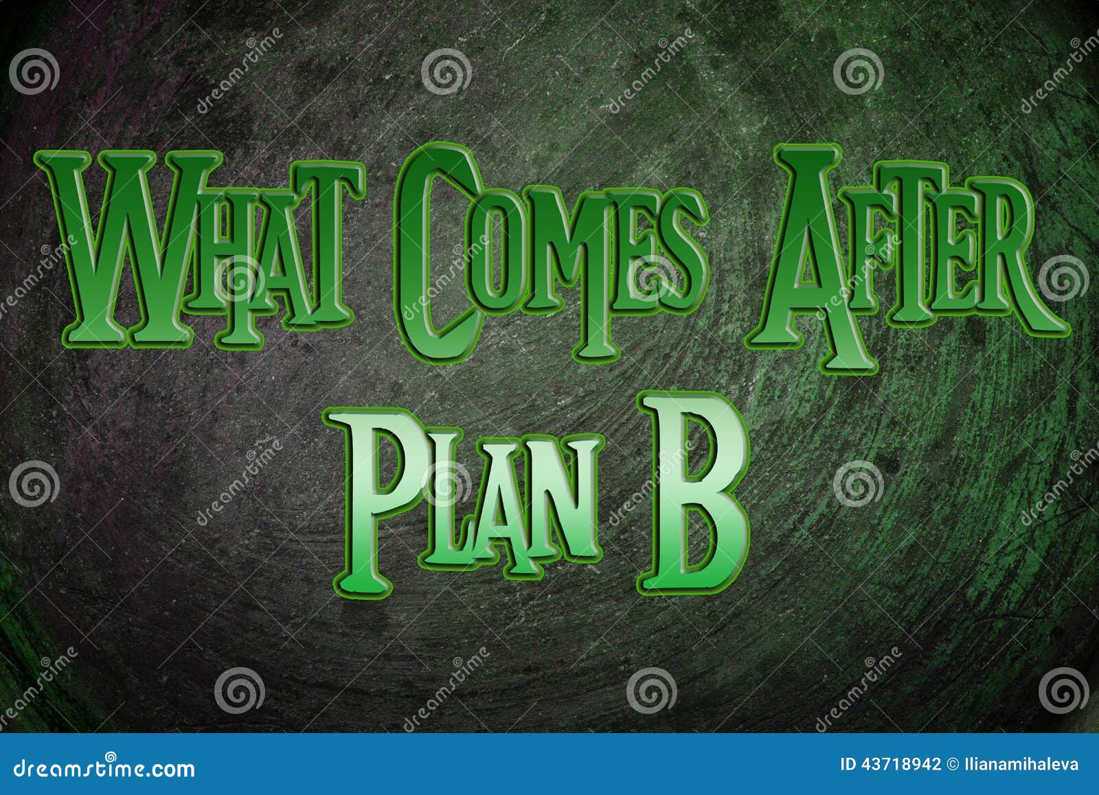 What Comes after Plan B Concept Stock Photo Image of metaphor