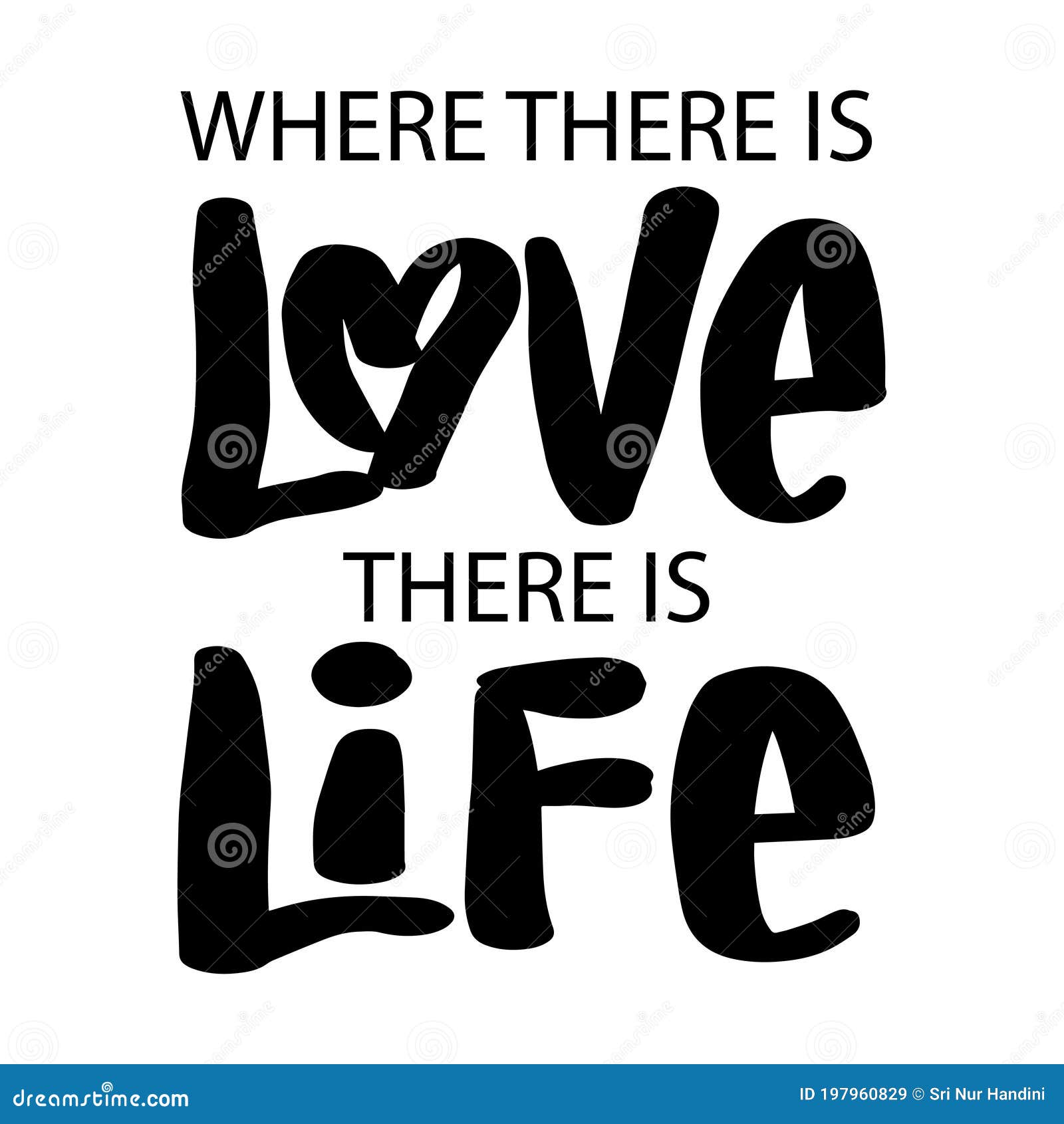 WHERE THERE IS LOVE THERE IS LIFE ~ MAHATMA GANDHI Stock Photography ...