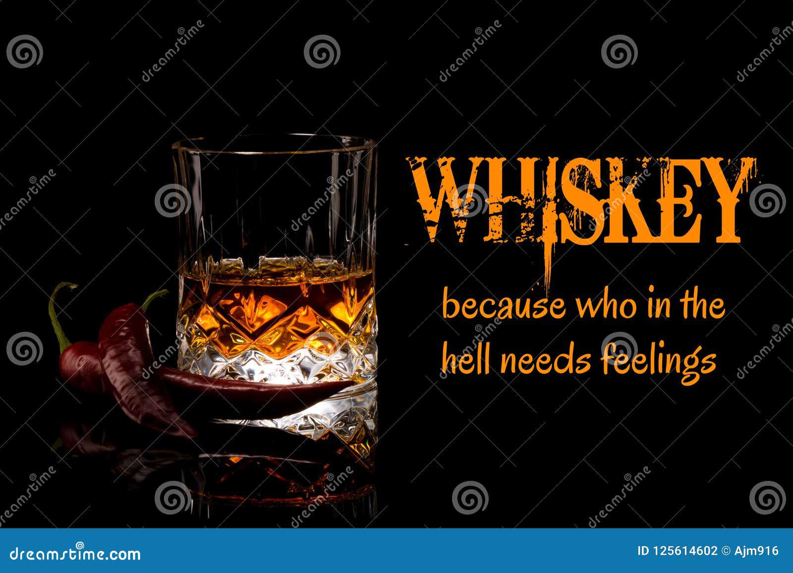 whiskey meme, because who in the hell needs feelings