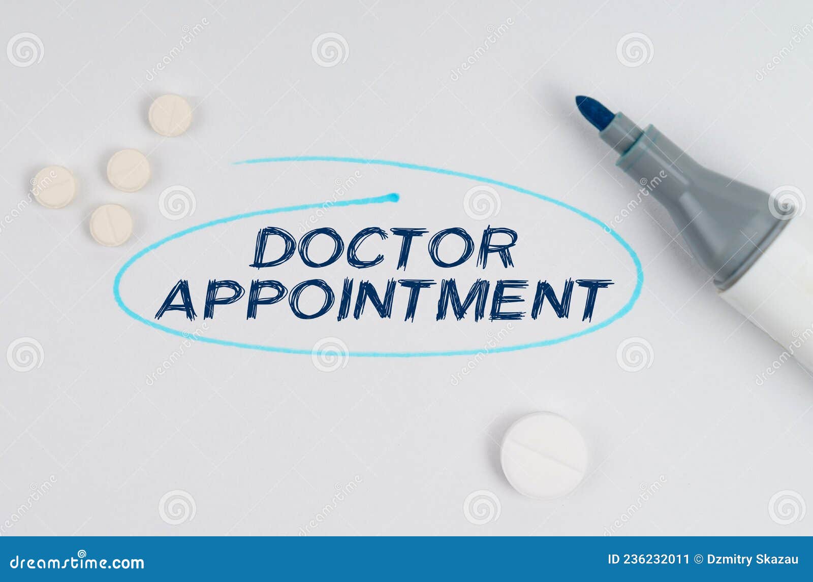 On a White Sheet of Paper, Tablets, a Marker and an Inscription - DOCTOR  APPOINTMENT Indicated by a Drawn Oval. Stock Image - Image of health,  hospital: 236232011