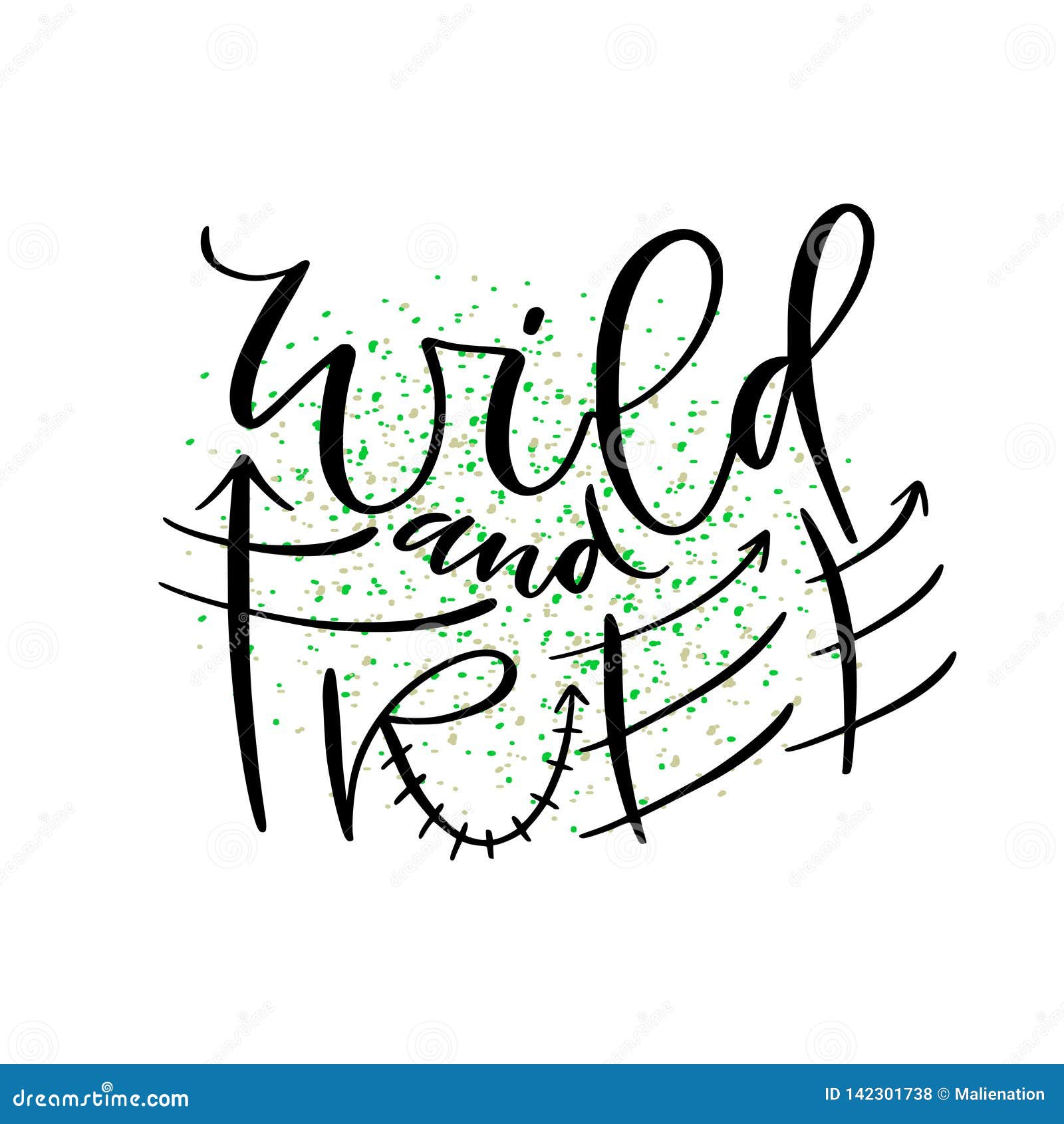 Wild And Free Hand Drawn Vector Desig Typographic Poster Design Printable Teen Wal Art Stock Vector Illustration Of Phrase Text 142301738