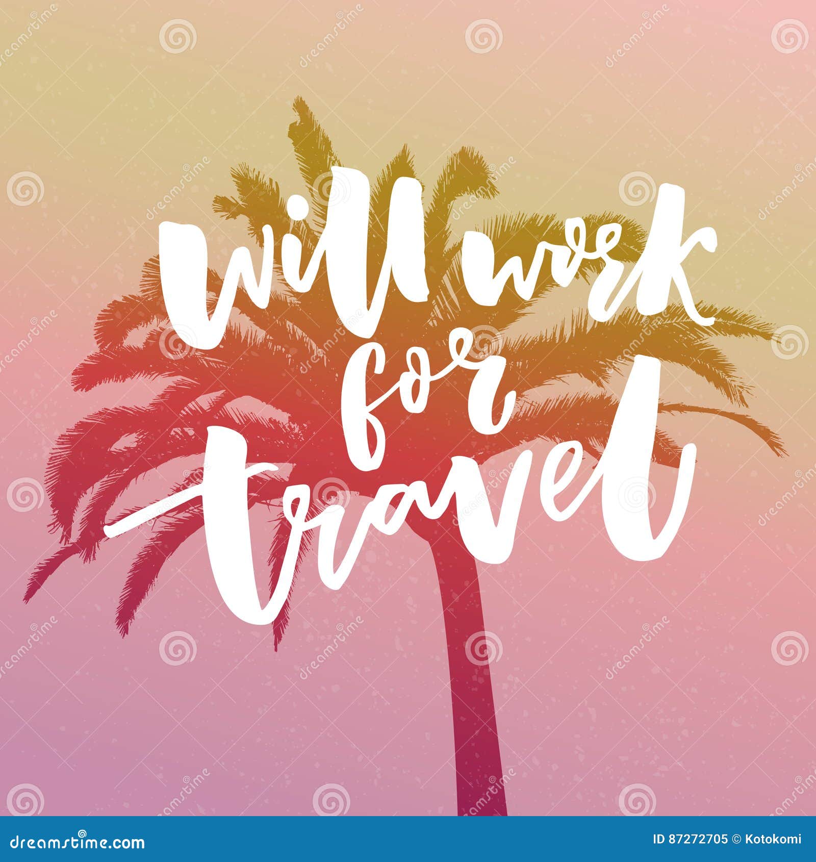 Will Work for Travel. Funny Quote about Traveling Stock Vector - Illustration of orange, handwriting: 87272705 Will Work for Travel. Funny Quote about Traveling Stock Vector - Illustration of orange, handwriting: 87272705