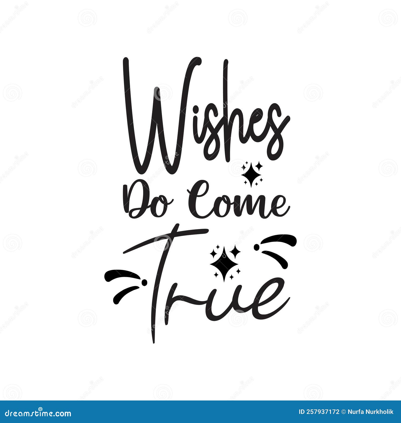 Wishes Do Come True Black Letter Quote Stock Vector Illustration of