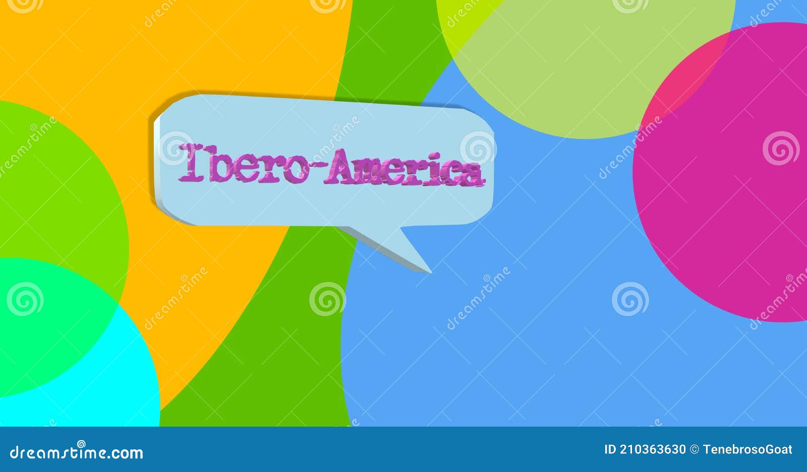 the word ibero america inside a dialog balloon. colorful banner for speech bubble and abstract background. poster.