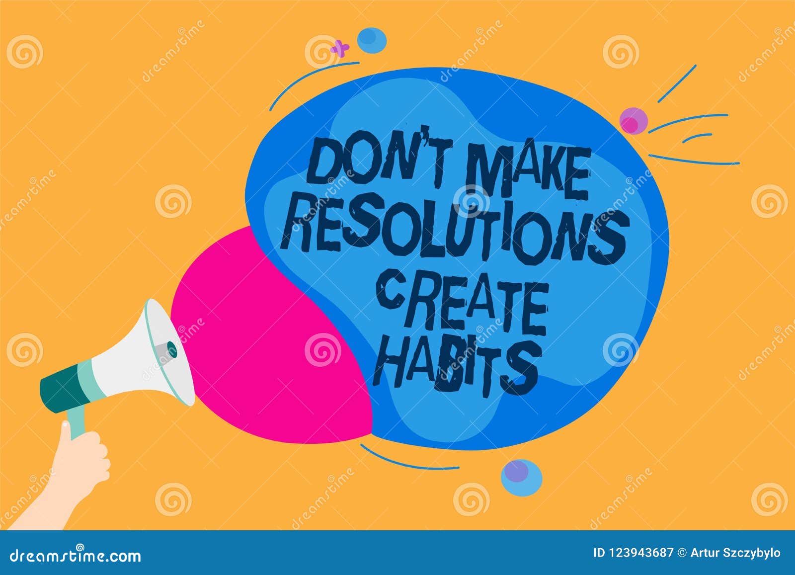 Word Writing Text Don T Not Make Resolutions Create Habits. Business Concept For Routine For ...