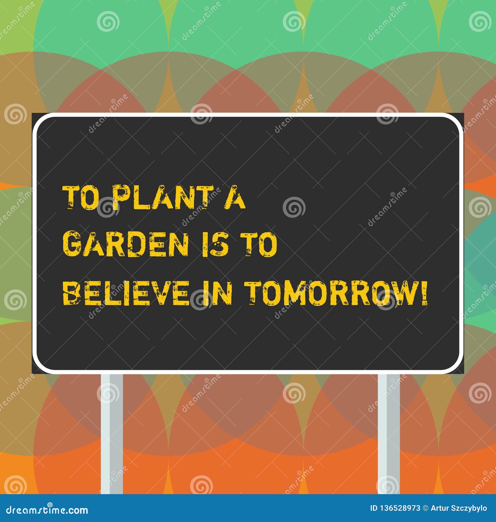 Word Writing Text To Plant A Garden Is To Believe In Tomorrow