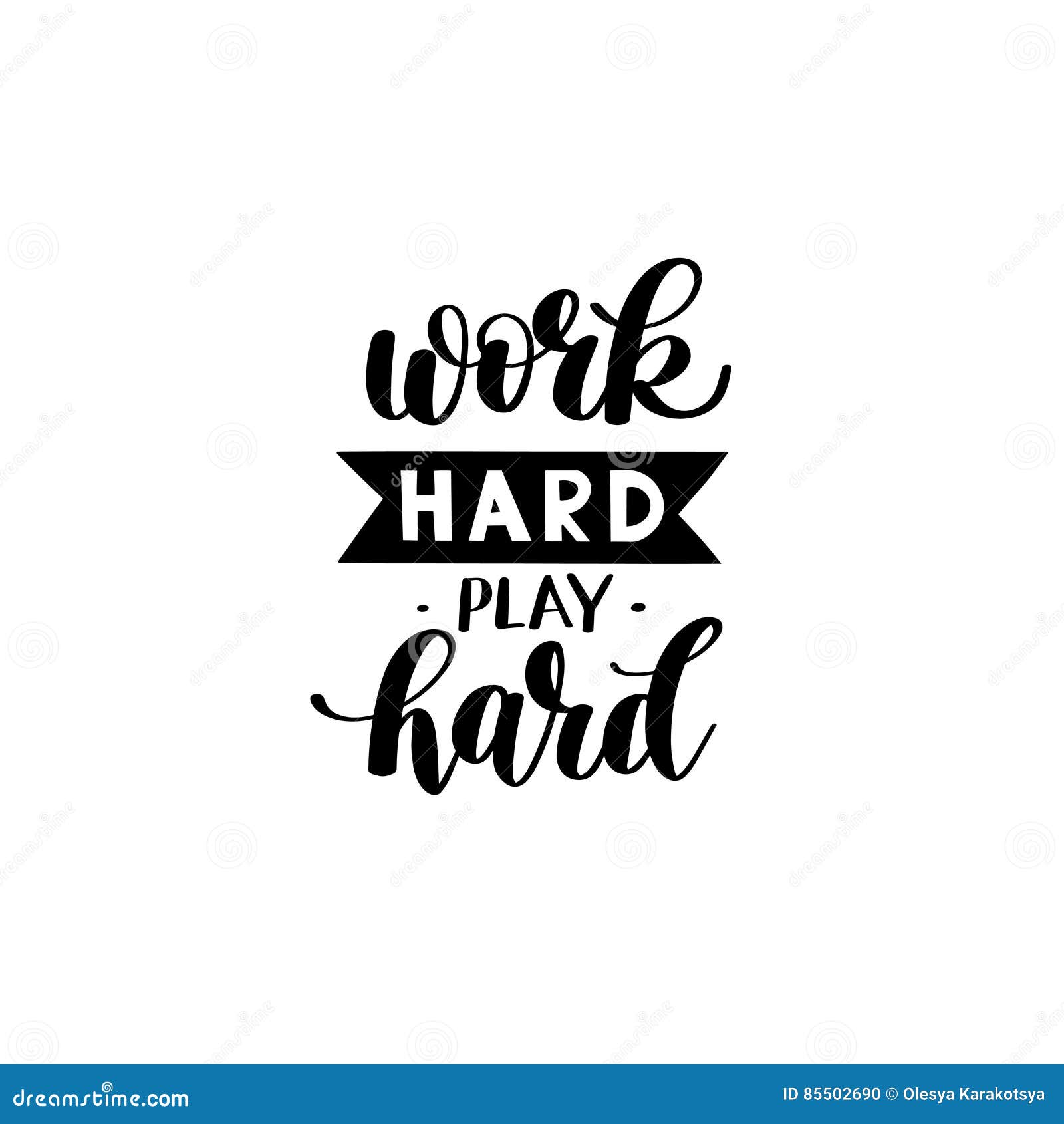 Work Hard Play Hard. Motivational Quote Stock Vector - Illustration of ...