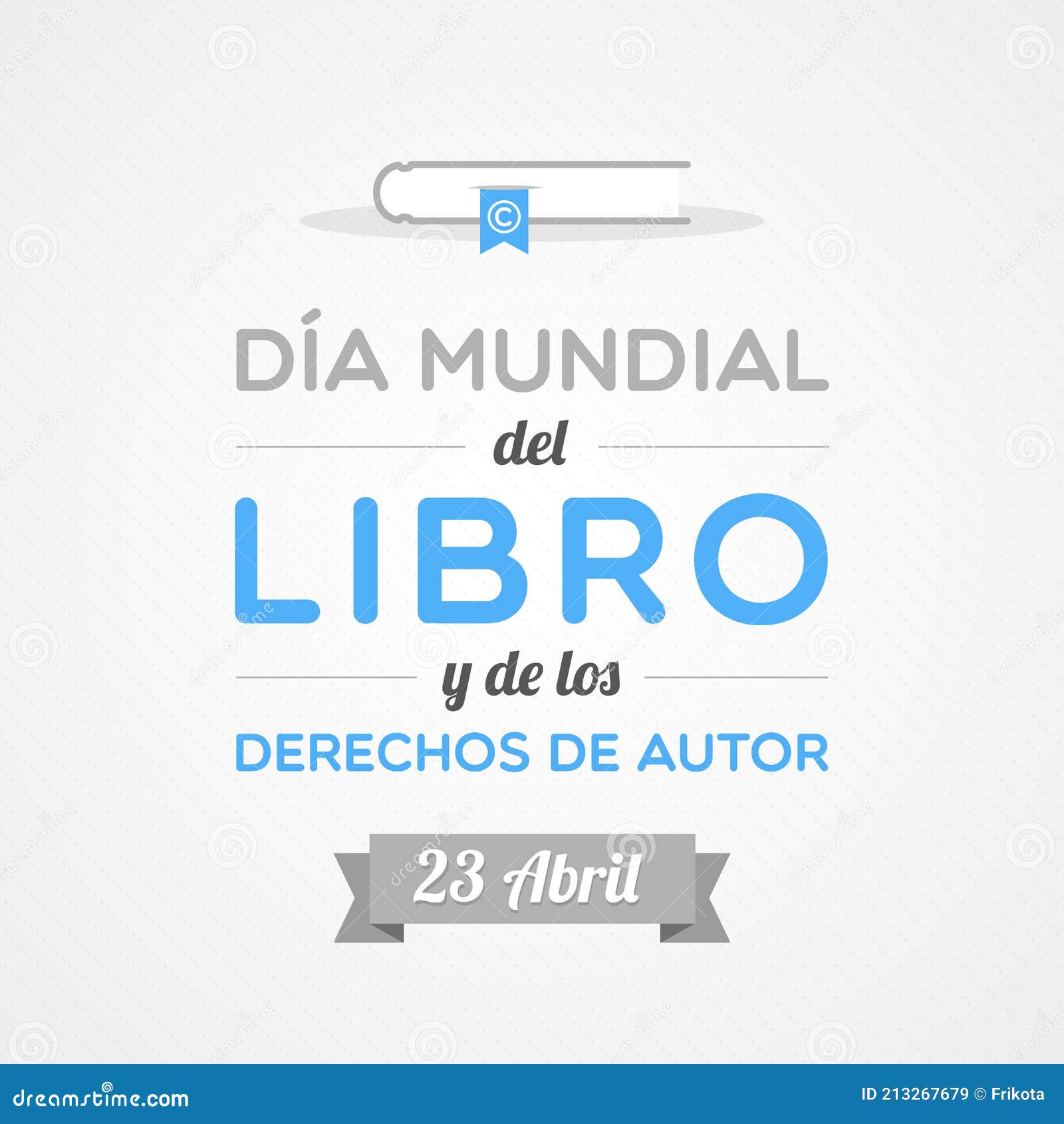 world book and copyright day in spanish. april 23. dia mundial del libro y de los derechos de autor.  , flat