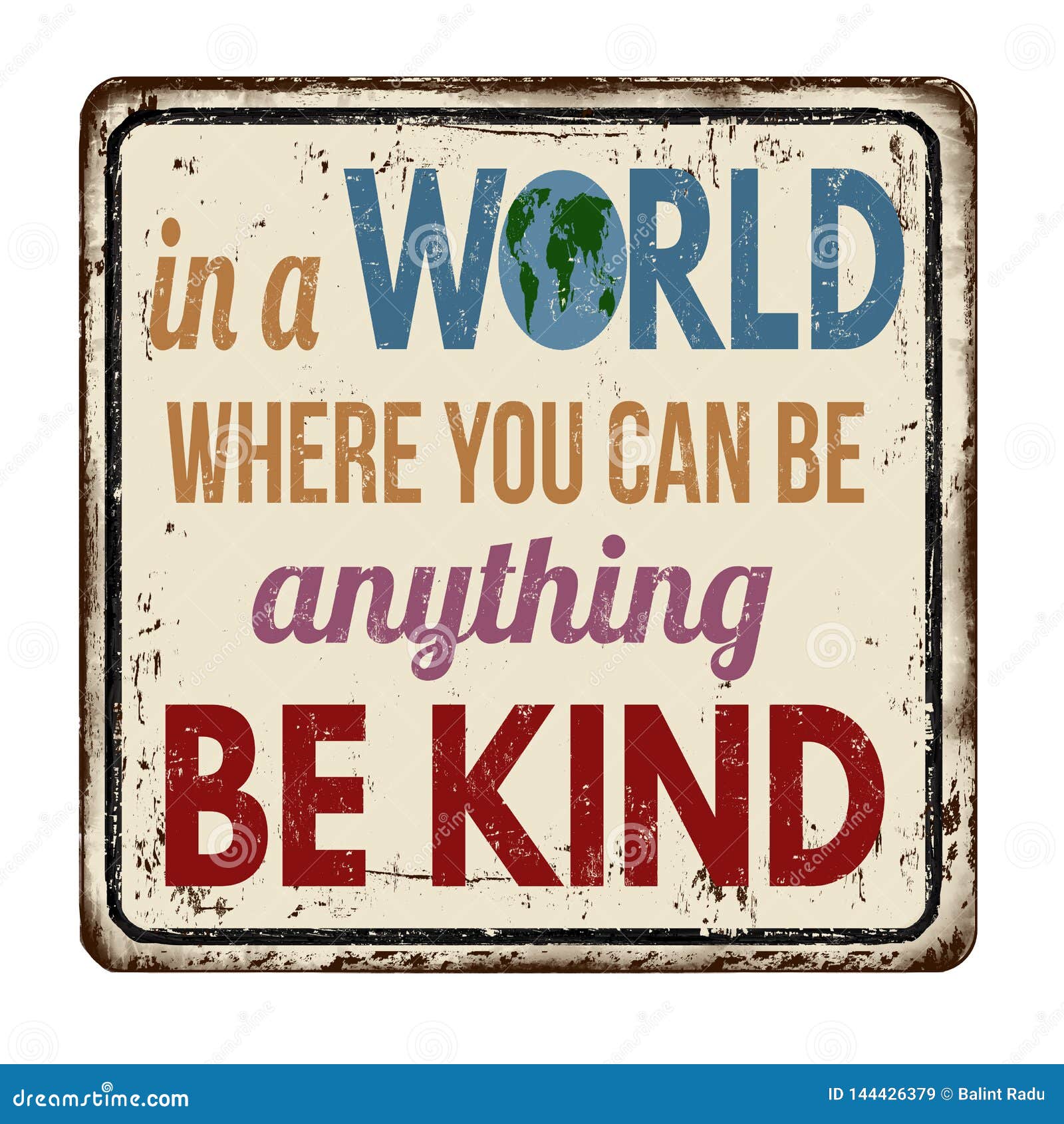 in a world where you can be anything be kind vintage rusty metal sign