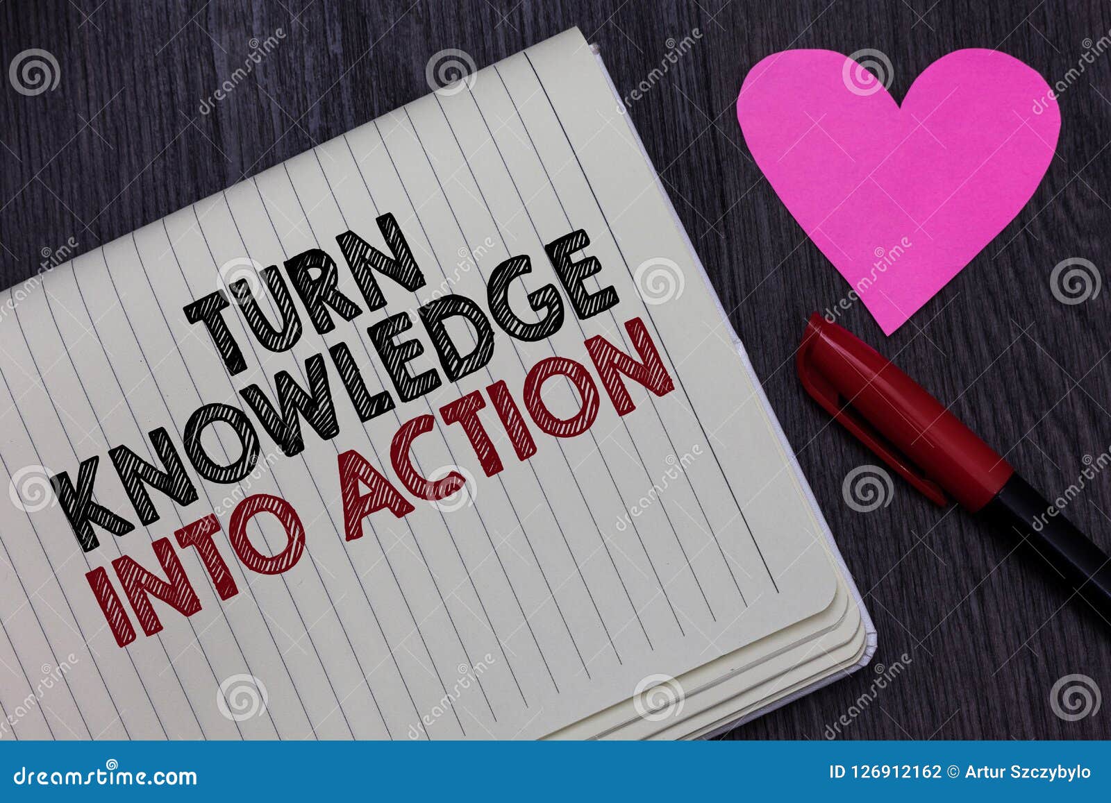 Writing Note Showing Turn Knowledge into Action. Business Photo Showcasing Apply What You Have Learned Leadership Strategies Stock Photo - Image of 126912162