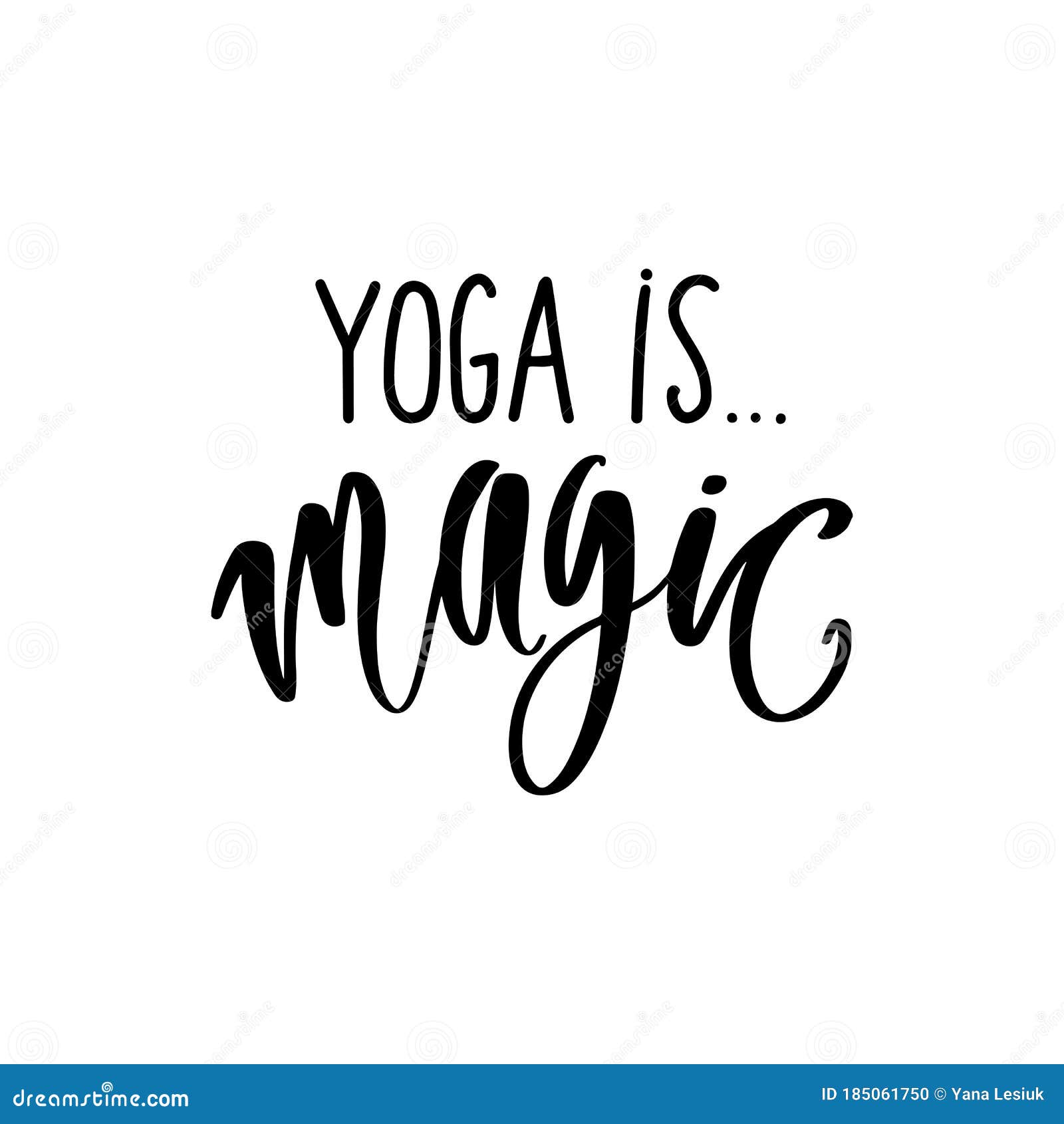 Yoga is Magic- Vector Inspirational , Handwritten, Calligraphy