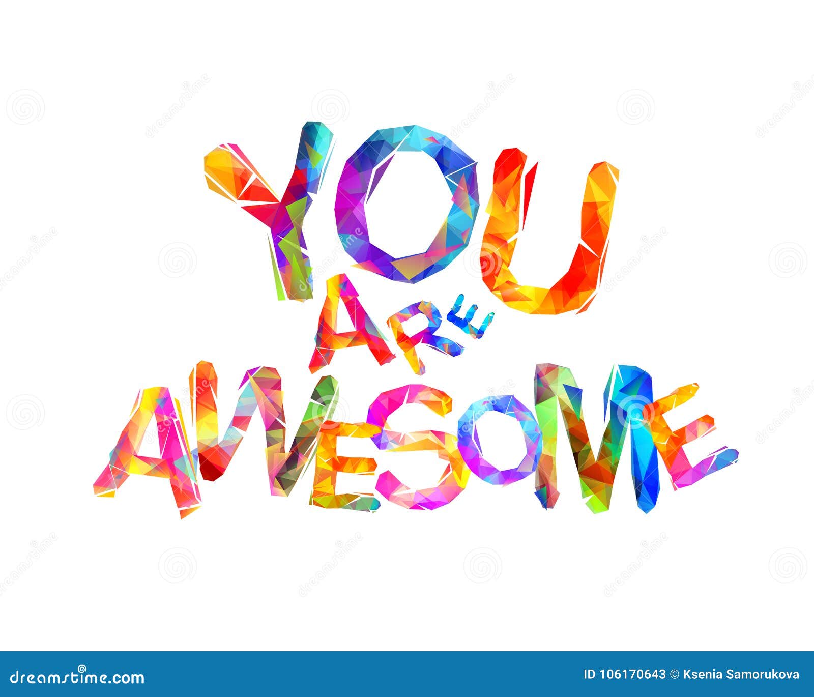 you are awesome. triangular letters