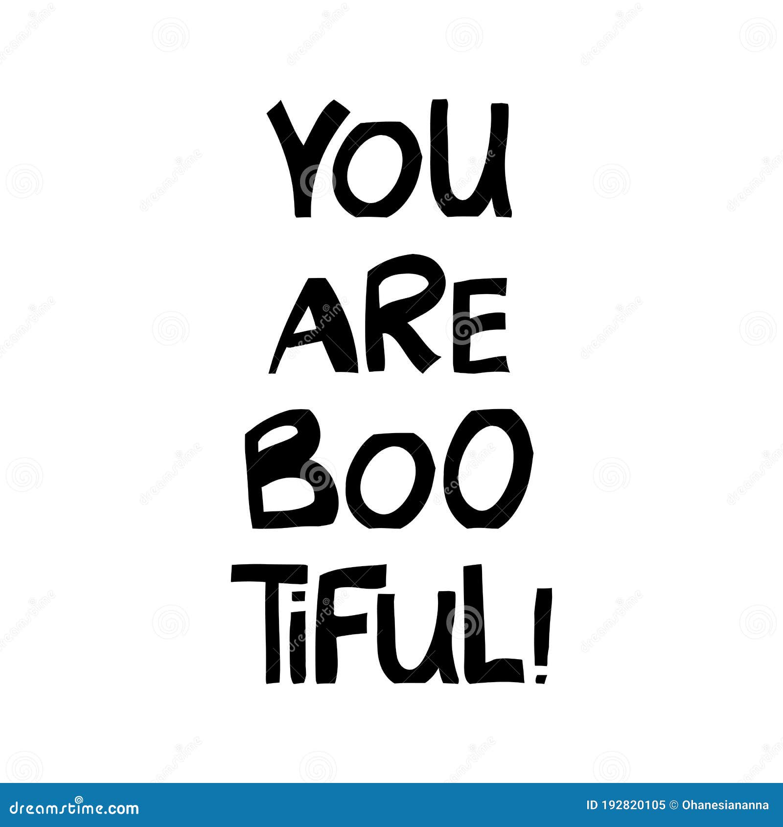 you are bootiful. halloween quote. cute hand drawn lettering in modern scandinavian style.  on white background