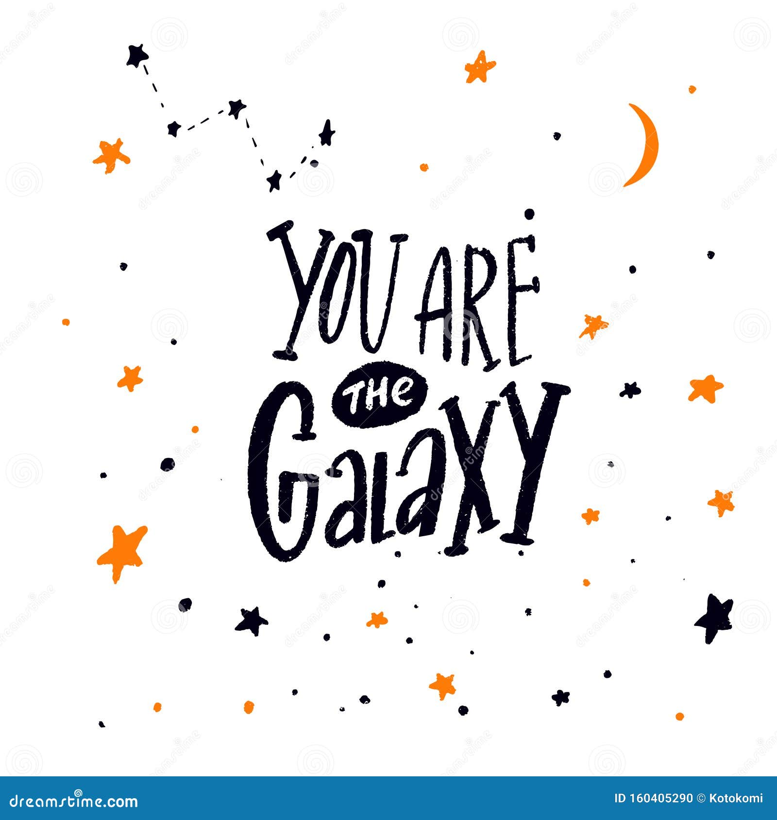 You Are The Galaxy Romantic Greeting Card Inspirational Quote With Hand Lettering On Stars Background Stock Vector Illustration Of Stencil Greeting 160405290