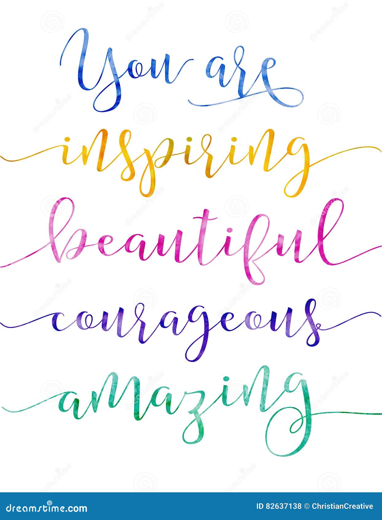 you are inspiring beautiful courageous amazing