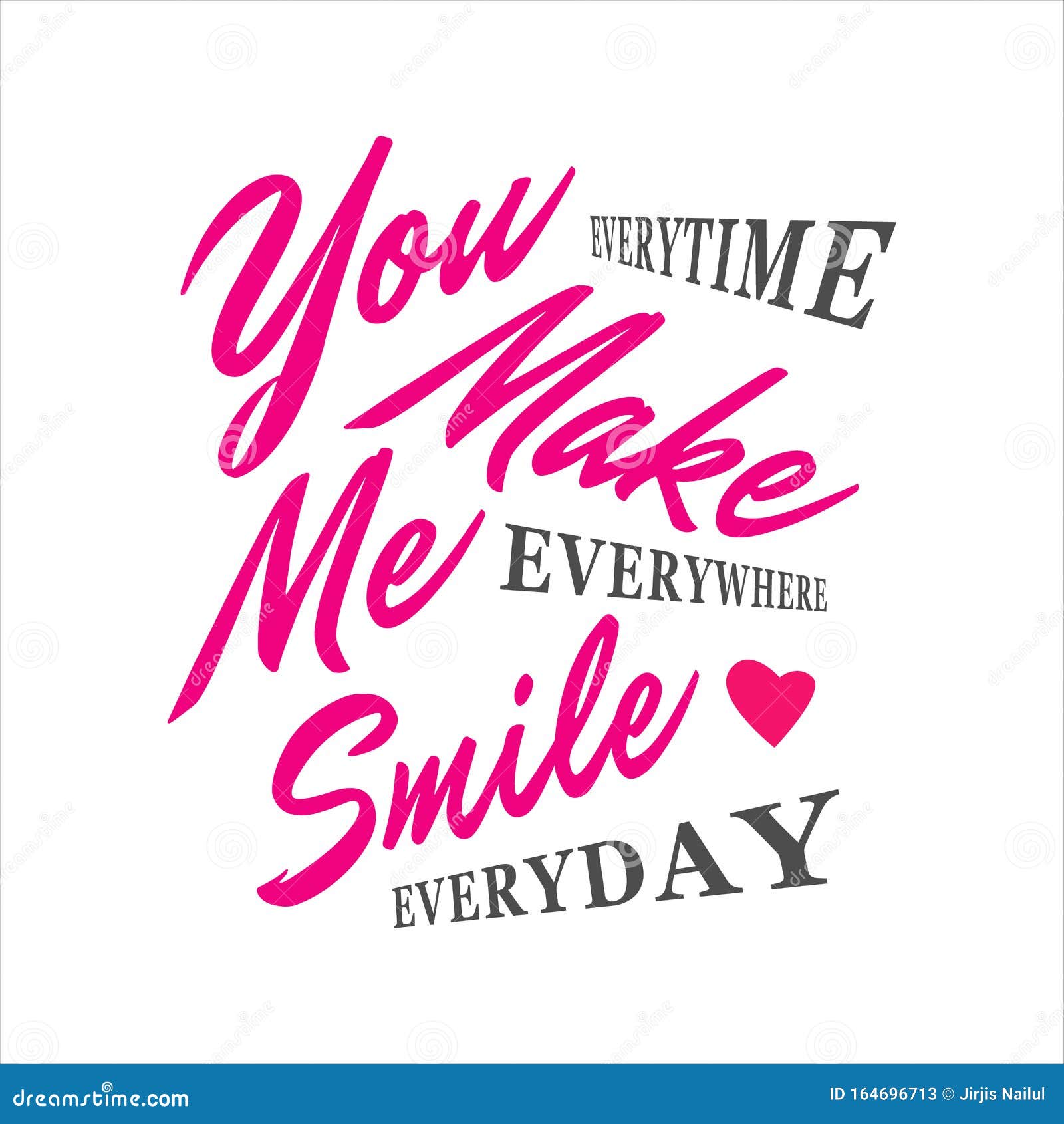 You Make Me Smile Lettering. Letter of Inspirational Positive Quote Vector  Stock Vector - Illustration of letter, background: 164696713