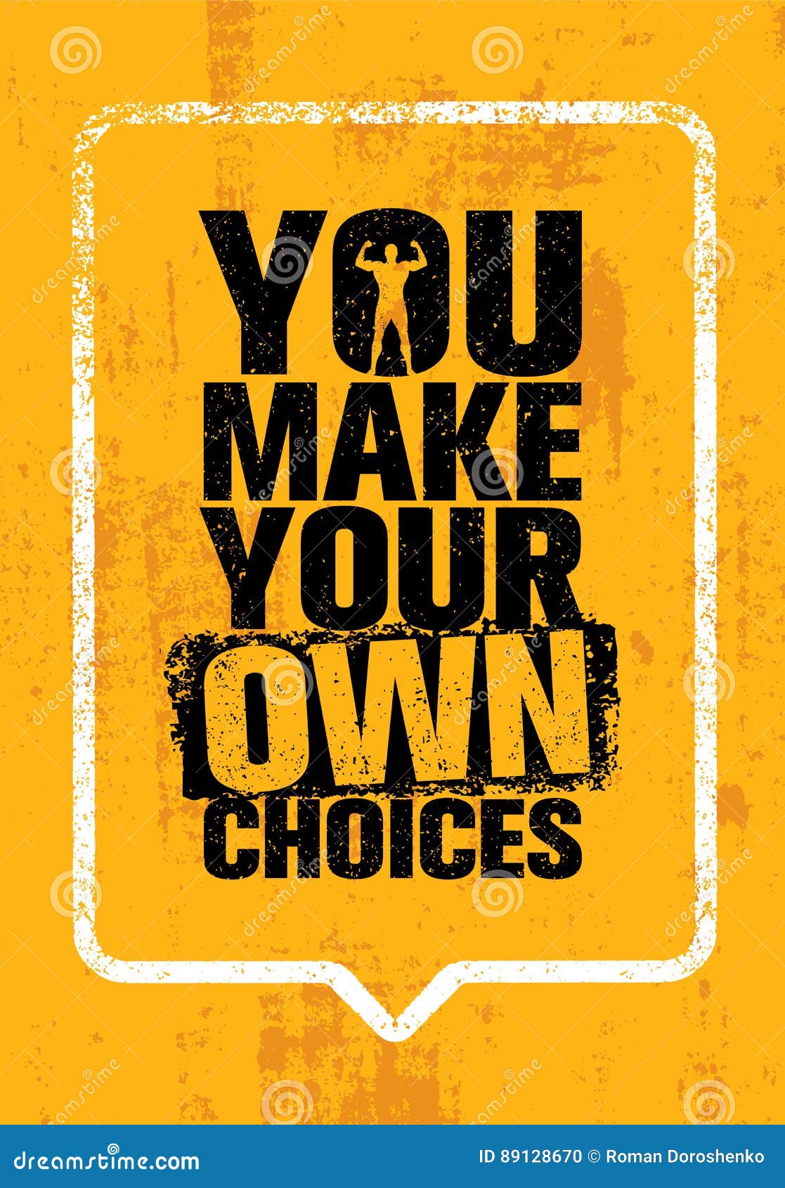 you make your own choices. inspiring workout and fitness gym motivation quote. creative  typography