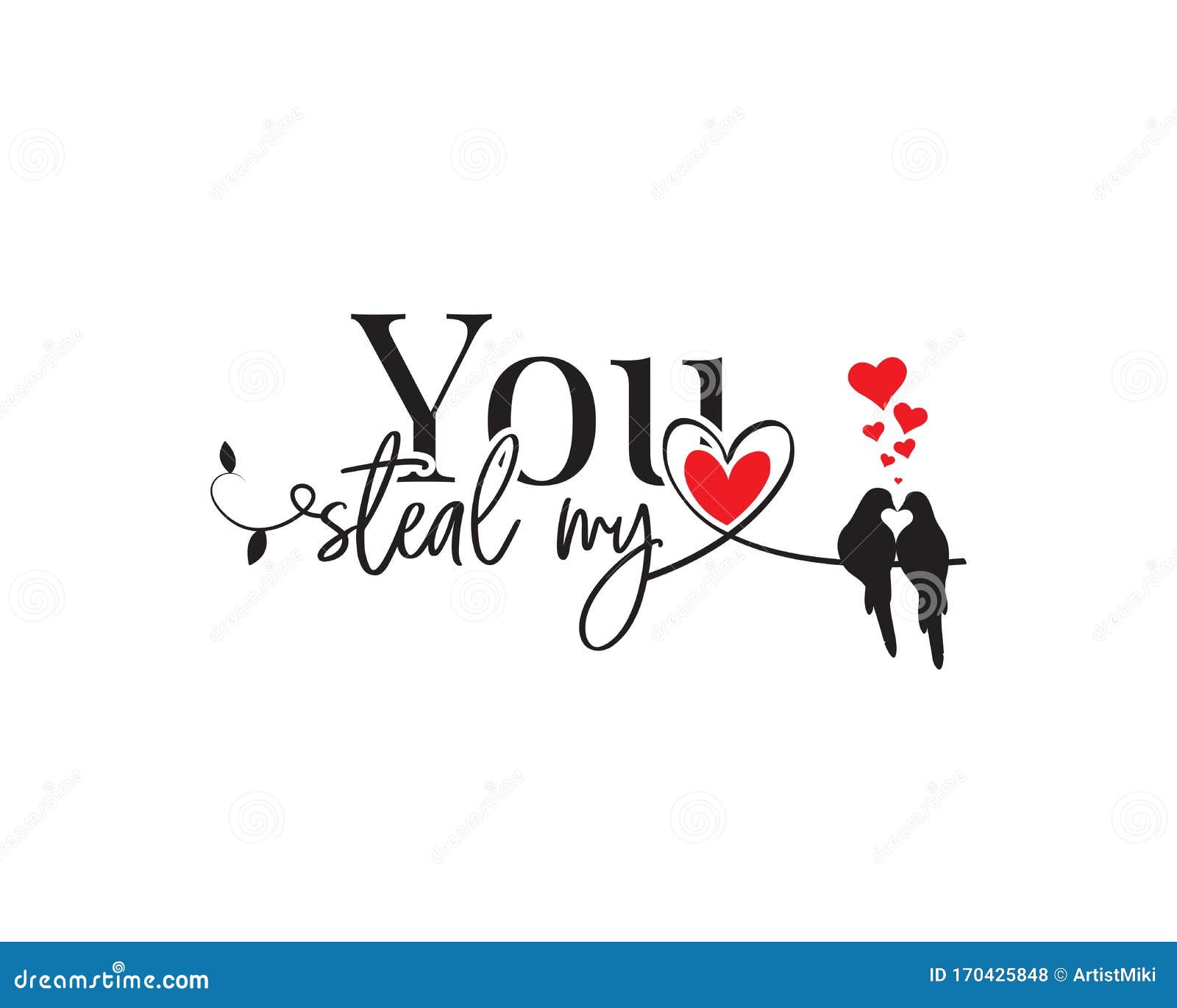 Download You Steal My Heart, Vector. Wording Design, Lettering ...