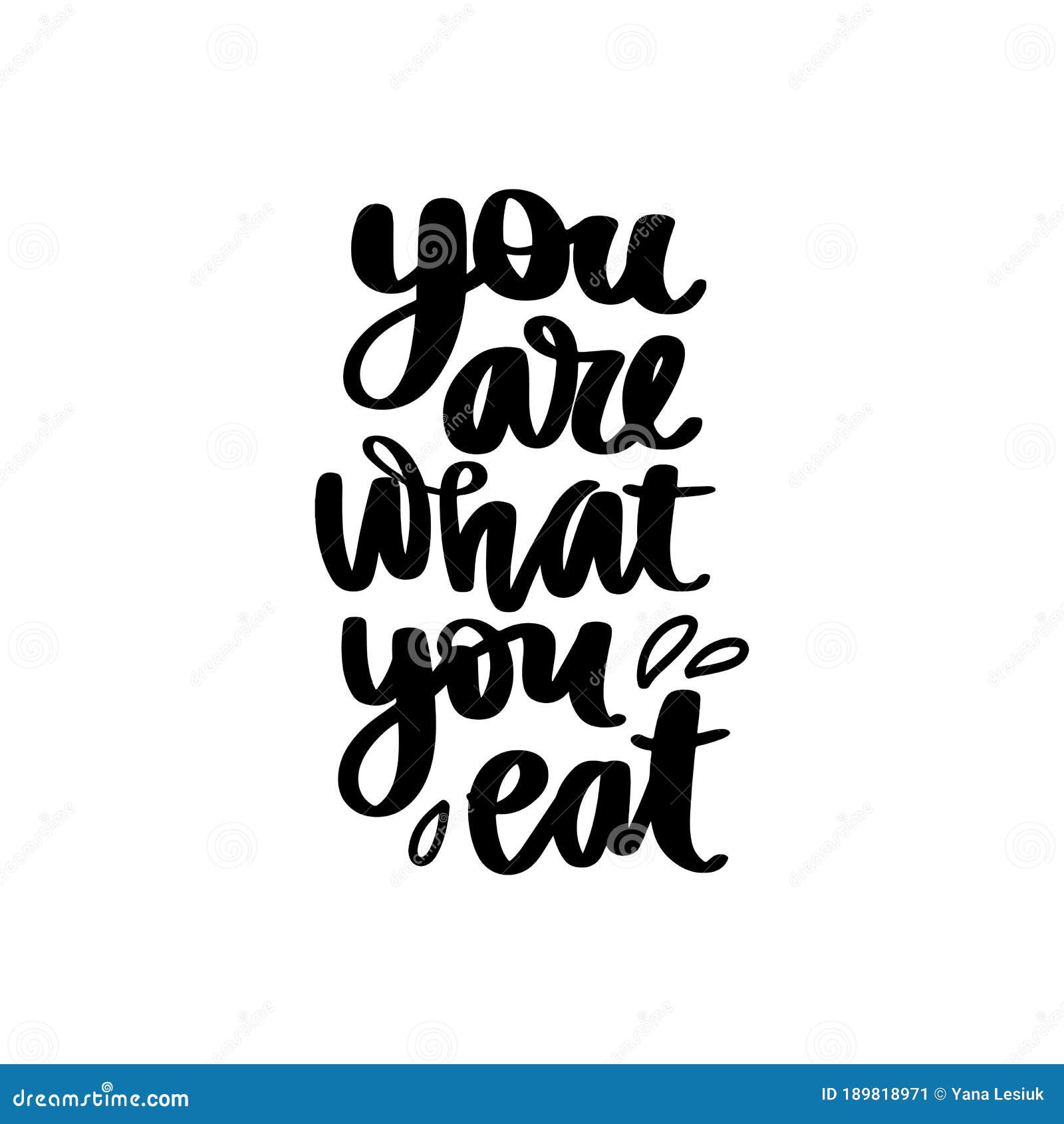 You are What You Eat. Vector Hand Drawn Lettering Quote about Healthy ...