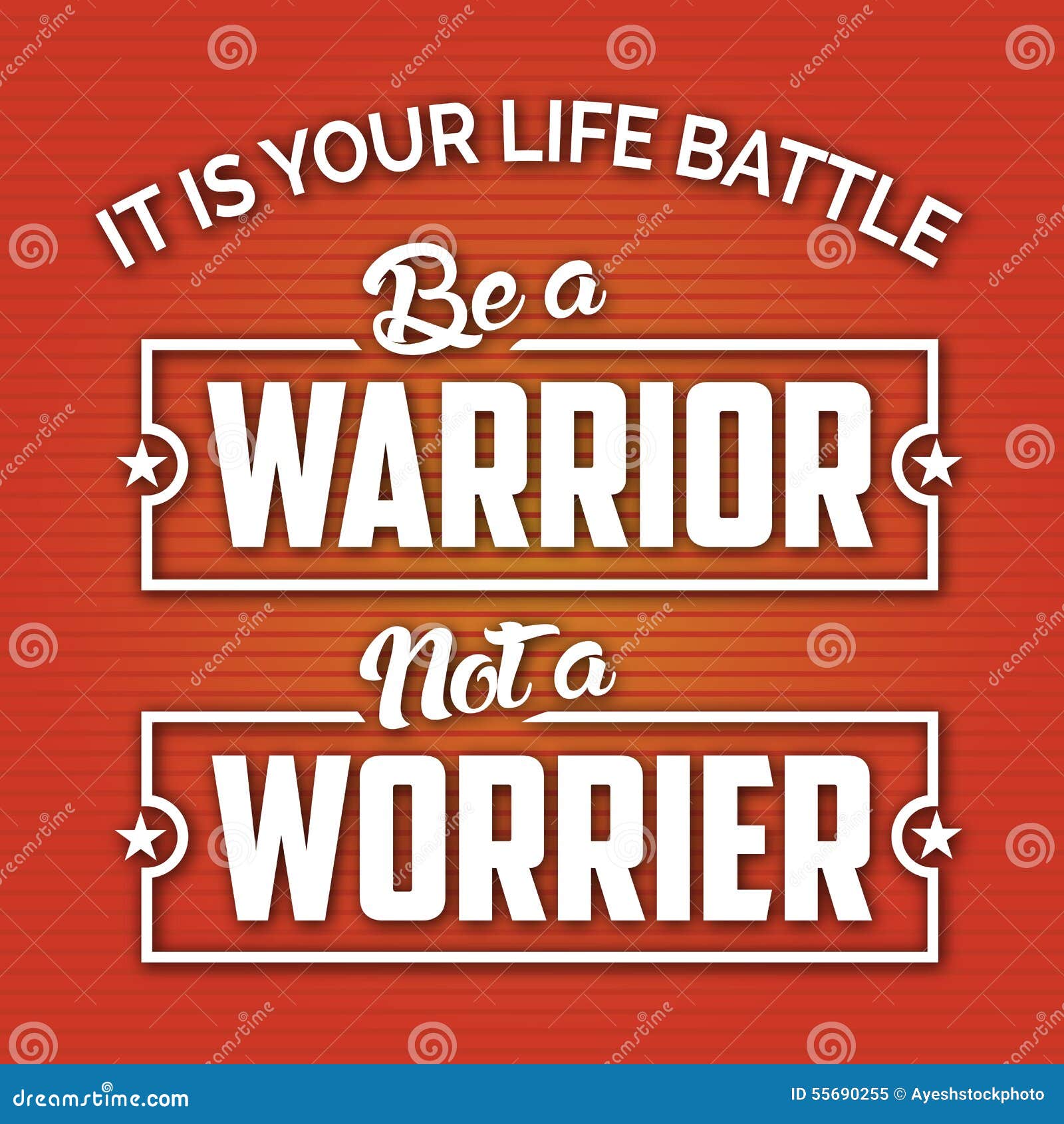 It Is Your Battle Be A Warrior Not A Worrier Stock Illustration -  Illustration Of Quote, Positive: 55690255